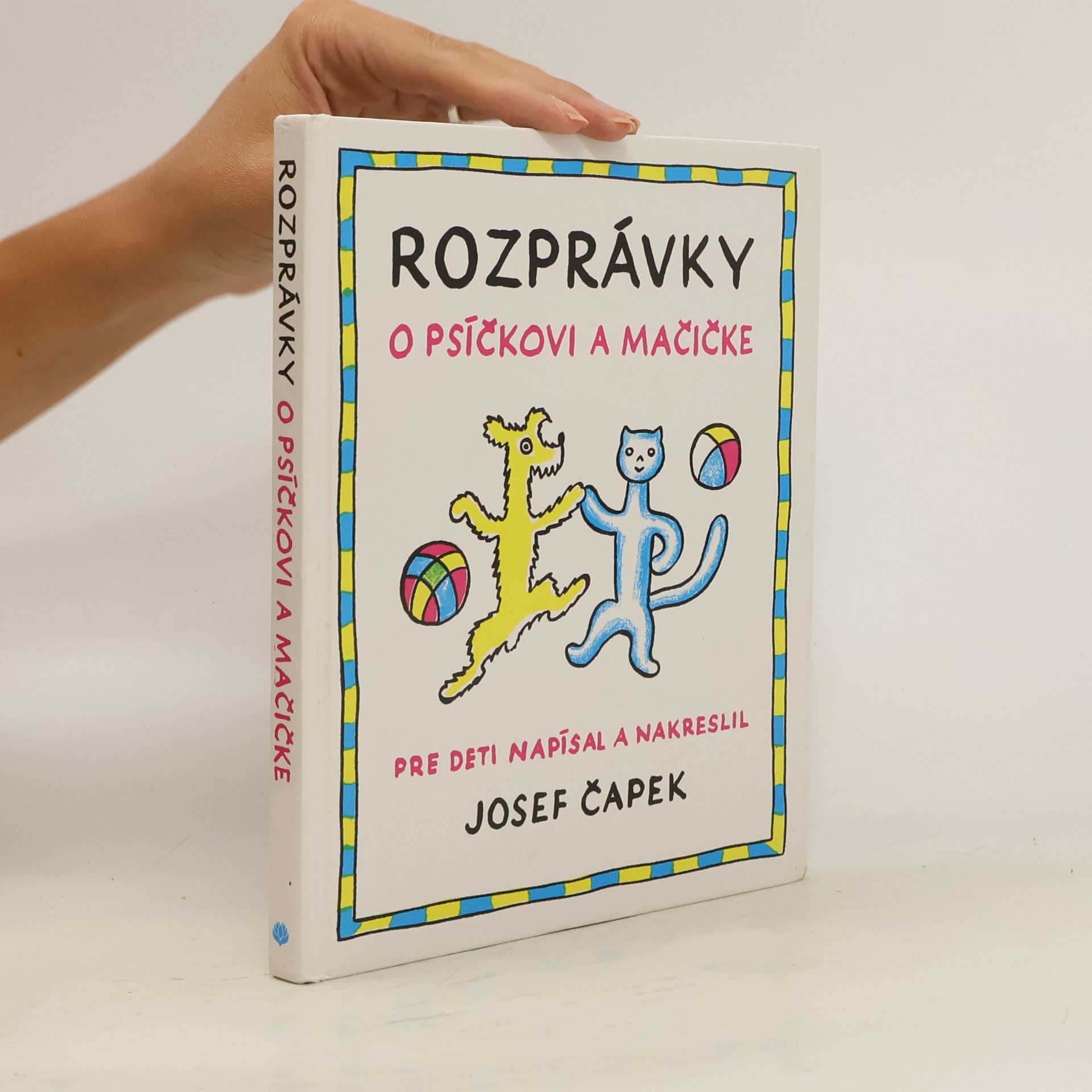 Josef Čapek Rozprávky o psíčkovi a mačičke