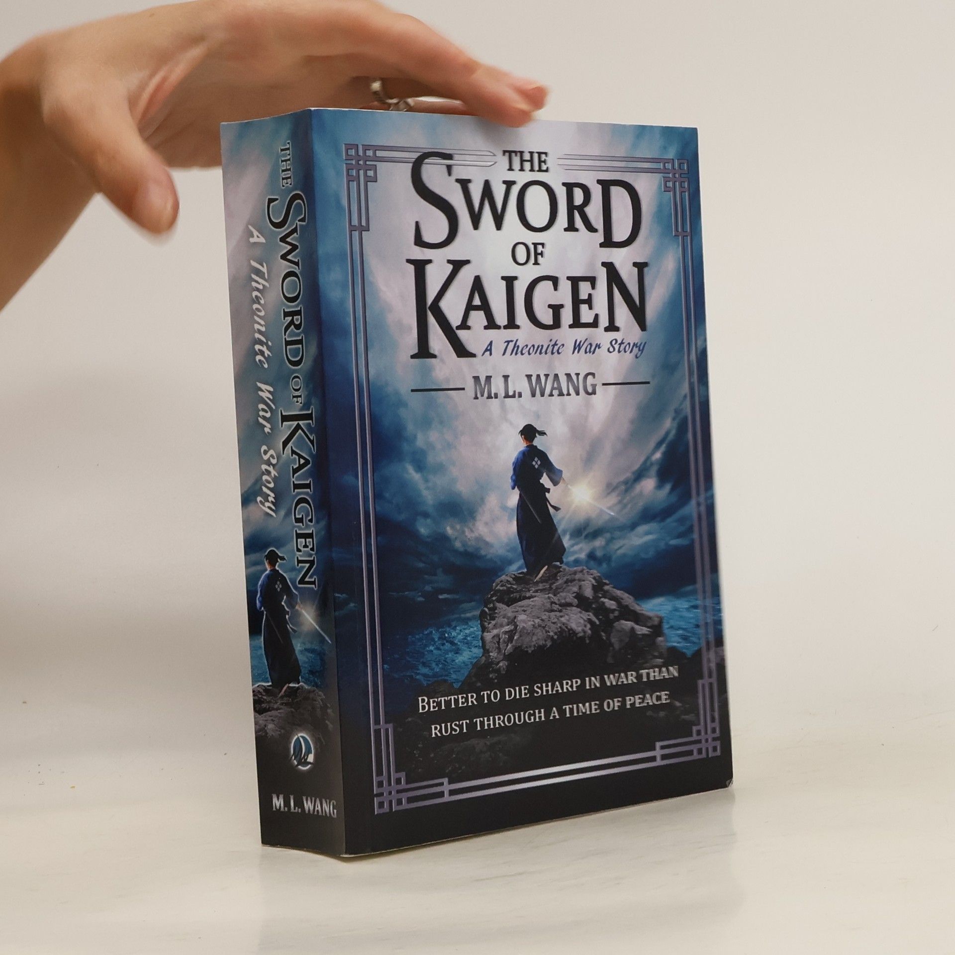 M. L. Wang The Sword of Kaigen: A Theonite War Story