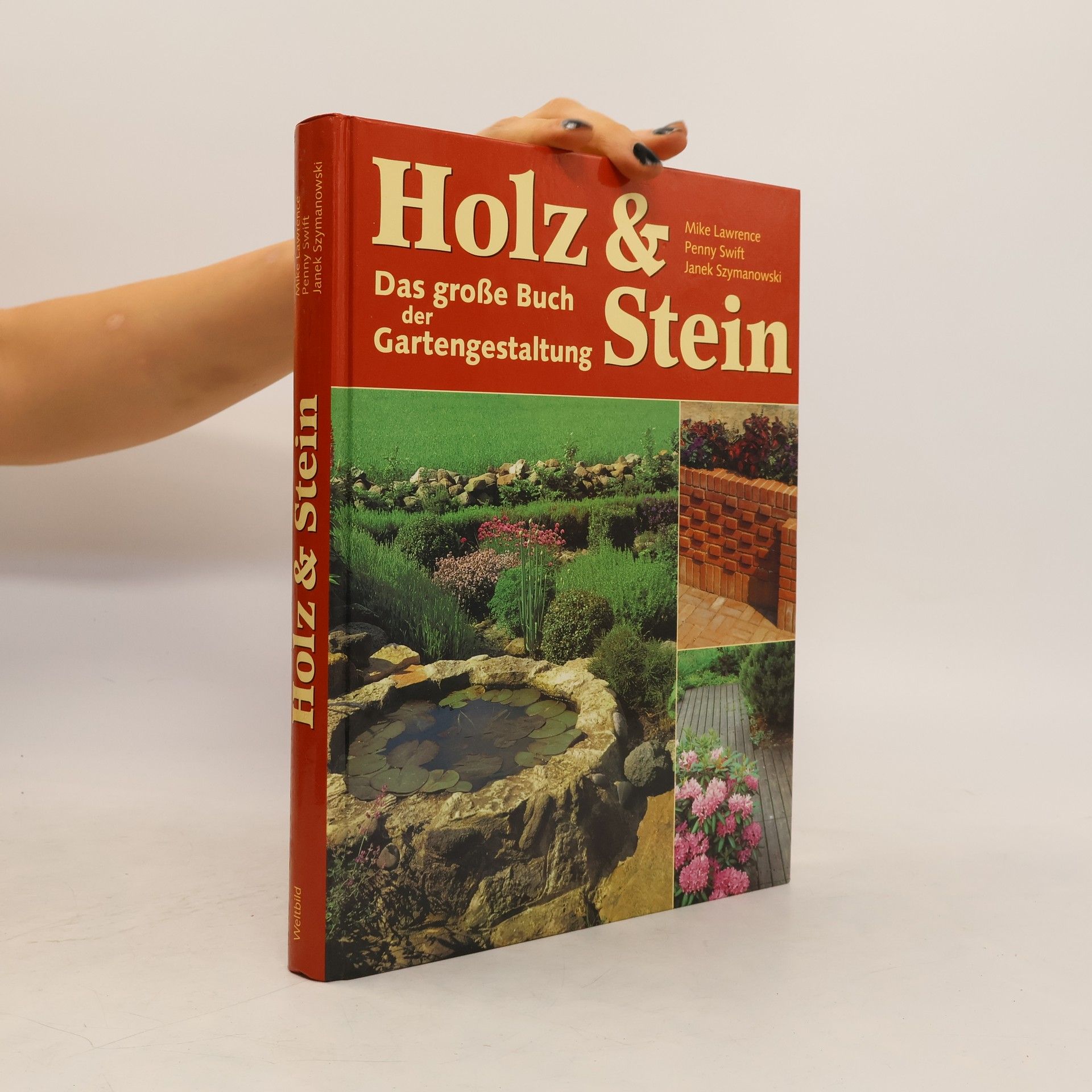 Mike Lawrence Holz & Stein : das große Buch der Gartengestaltung