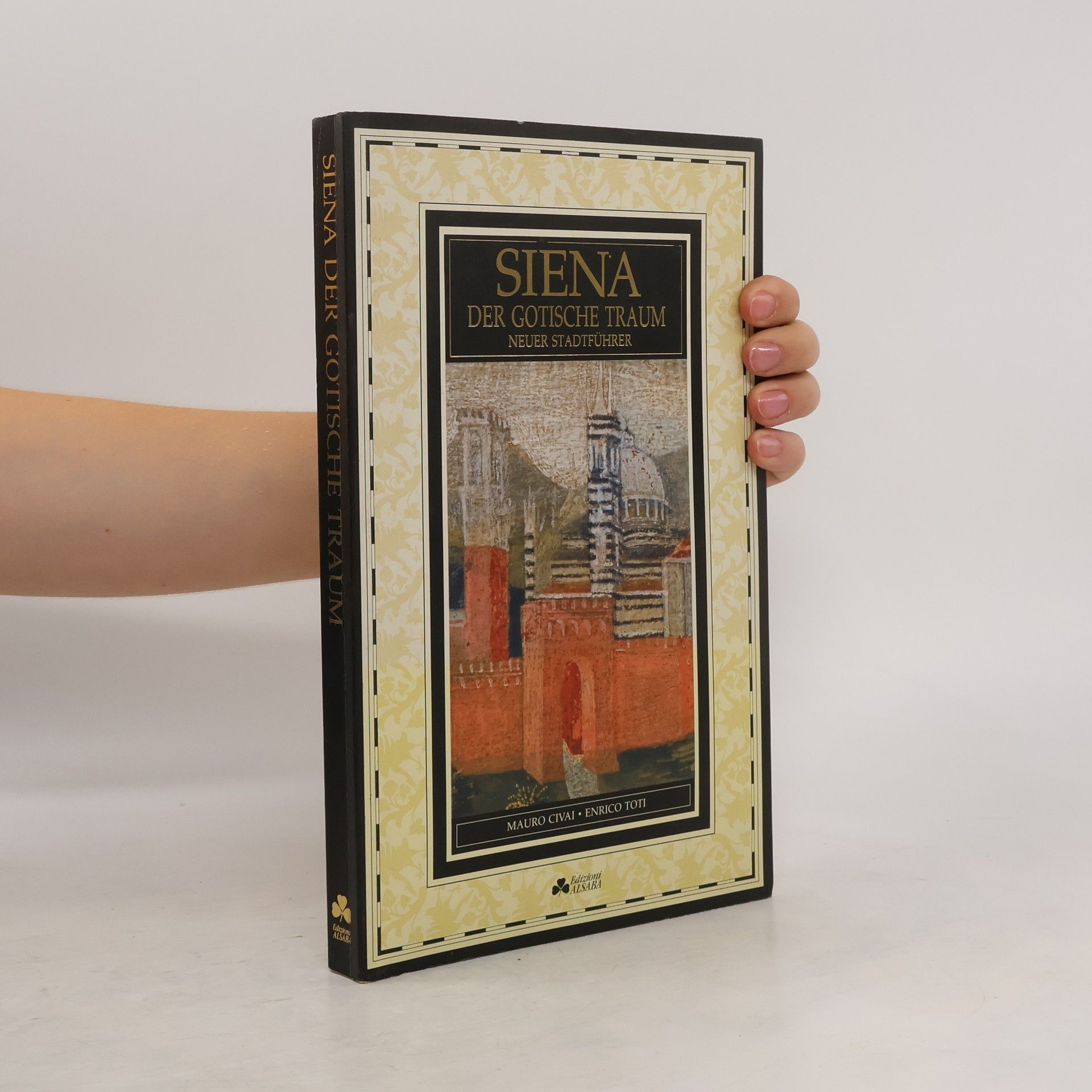 Collectif d'auteurs Siena. Der Gotische Traum