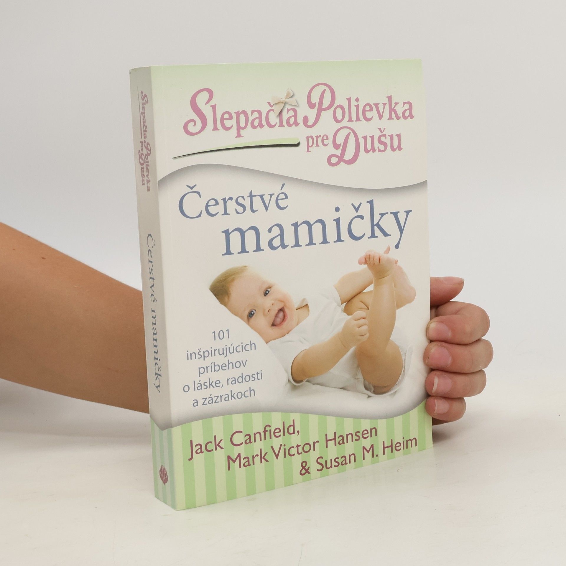 Jack Canfield Slepačia polievka pre dušu: Čerstvé mamičky