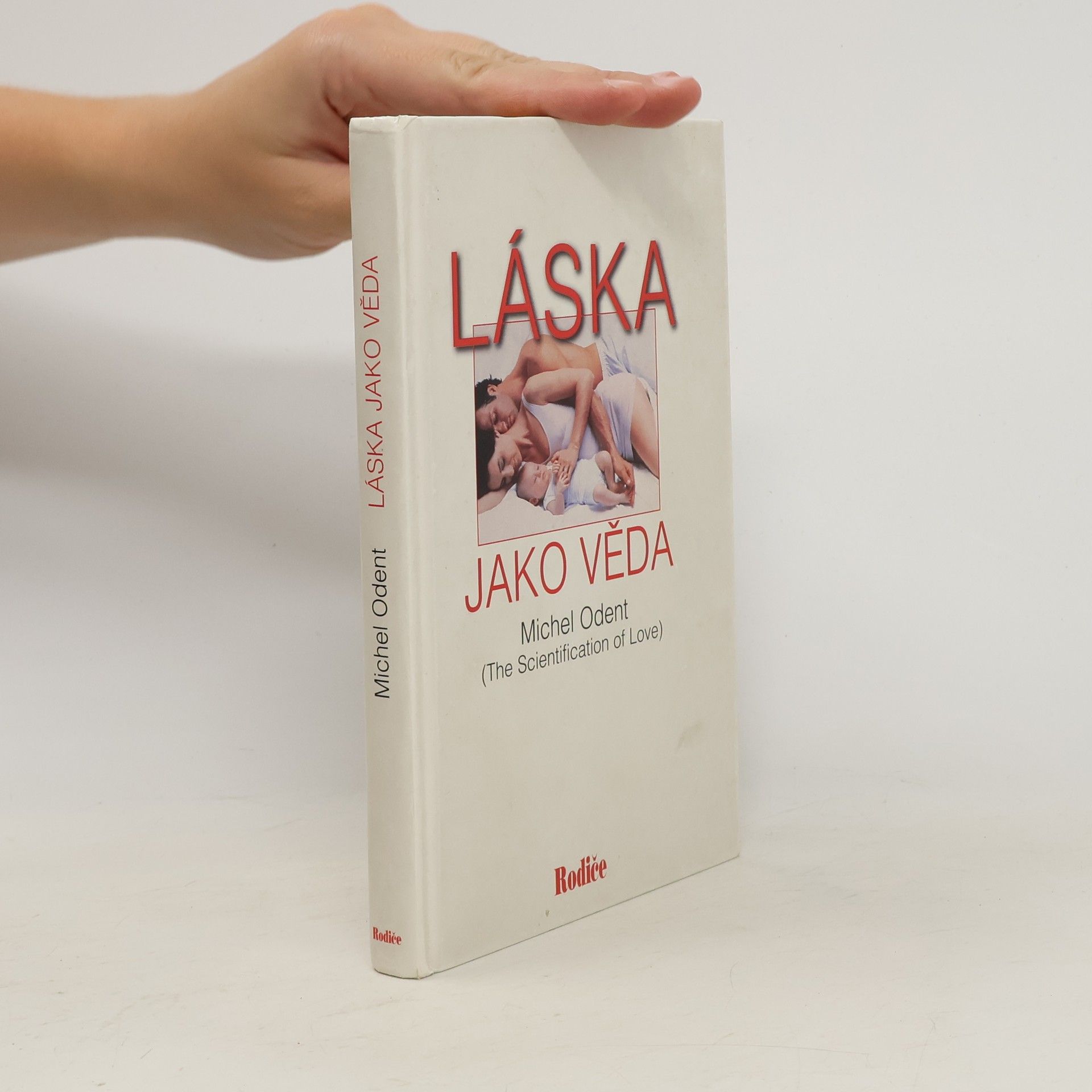 Michel Odent Láska jako věda