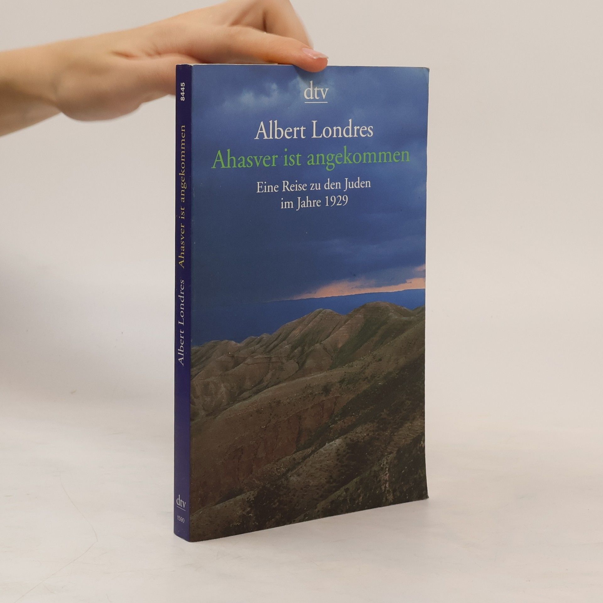 Albert Londres Ahasver ist angekommen : eine Reise zu den Juden im Jahre 1929