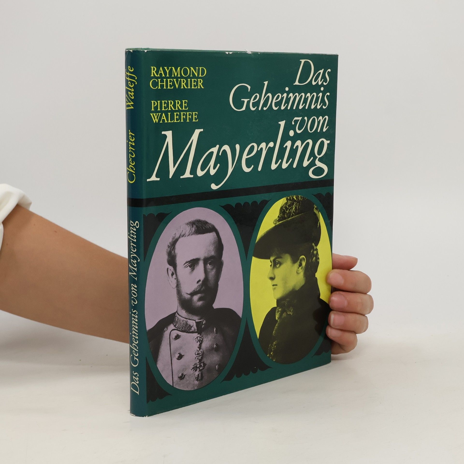 Raymond Chevrier Das Geheimnis von Mayerling