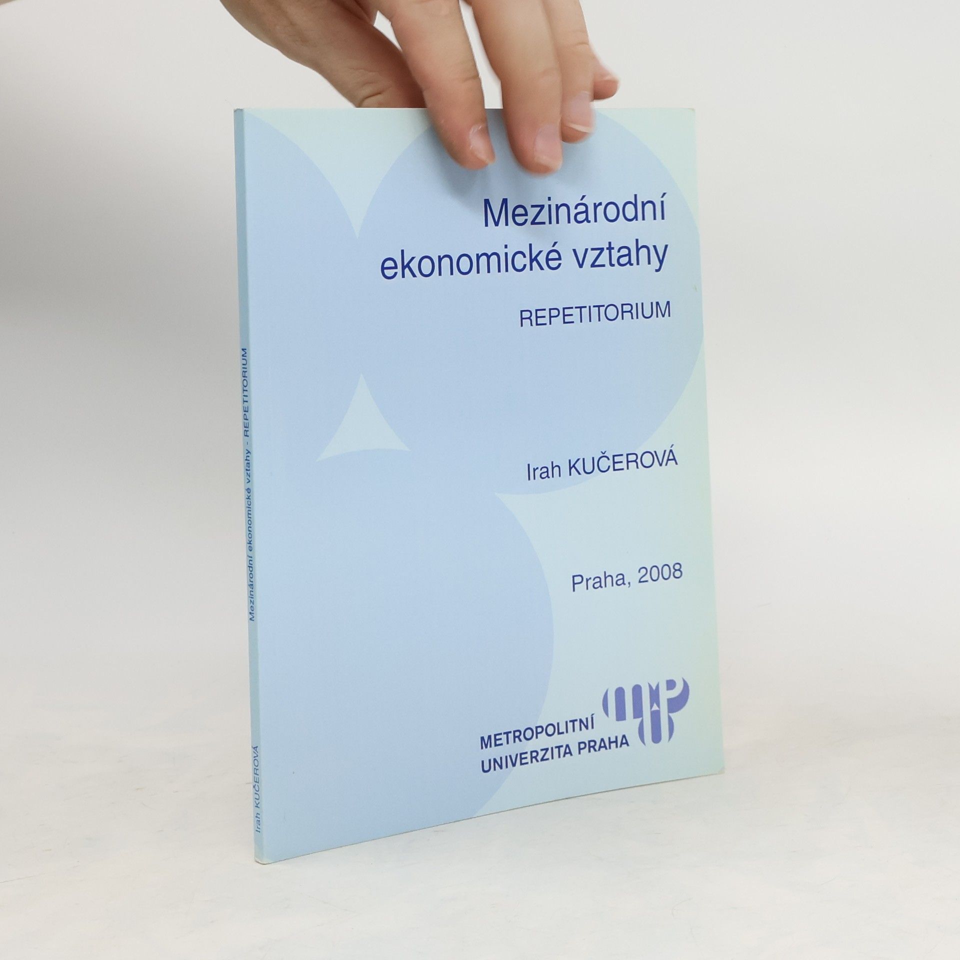 Irah Kučerová Mezinárodní ekonomické vztahy : repetitorium