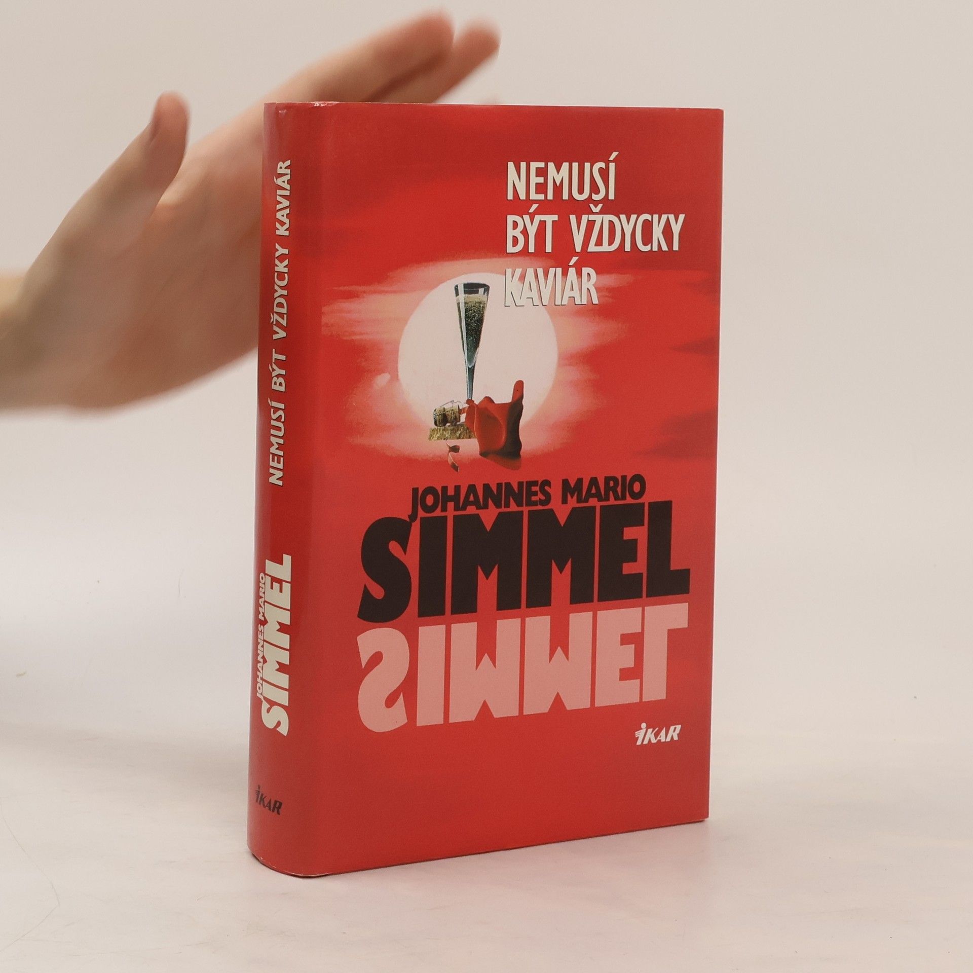 Johannes Mario Simmel Nemusí být vždycky kaviár