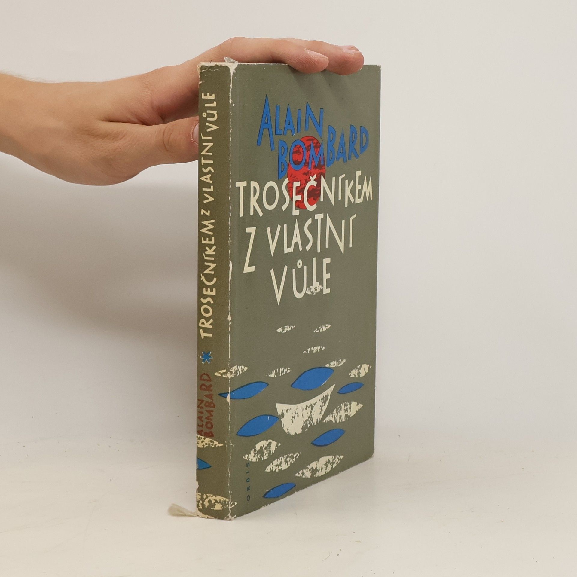 Trosečníkem z vlastní vůle