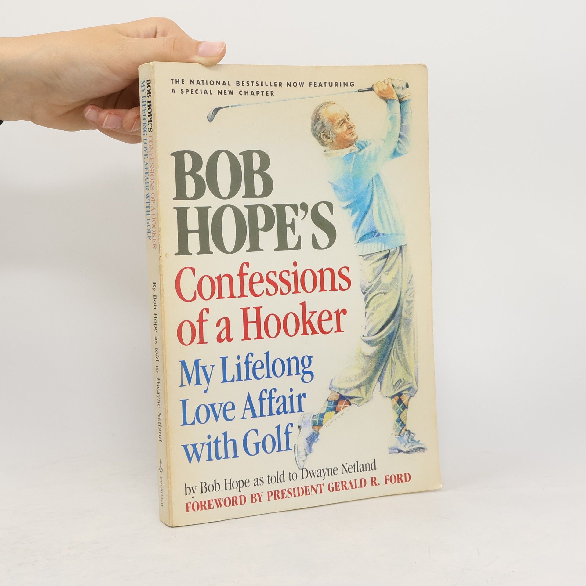 President Gerald R. Ford Bob Hope's Confessions of a Hooker