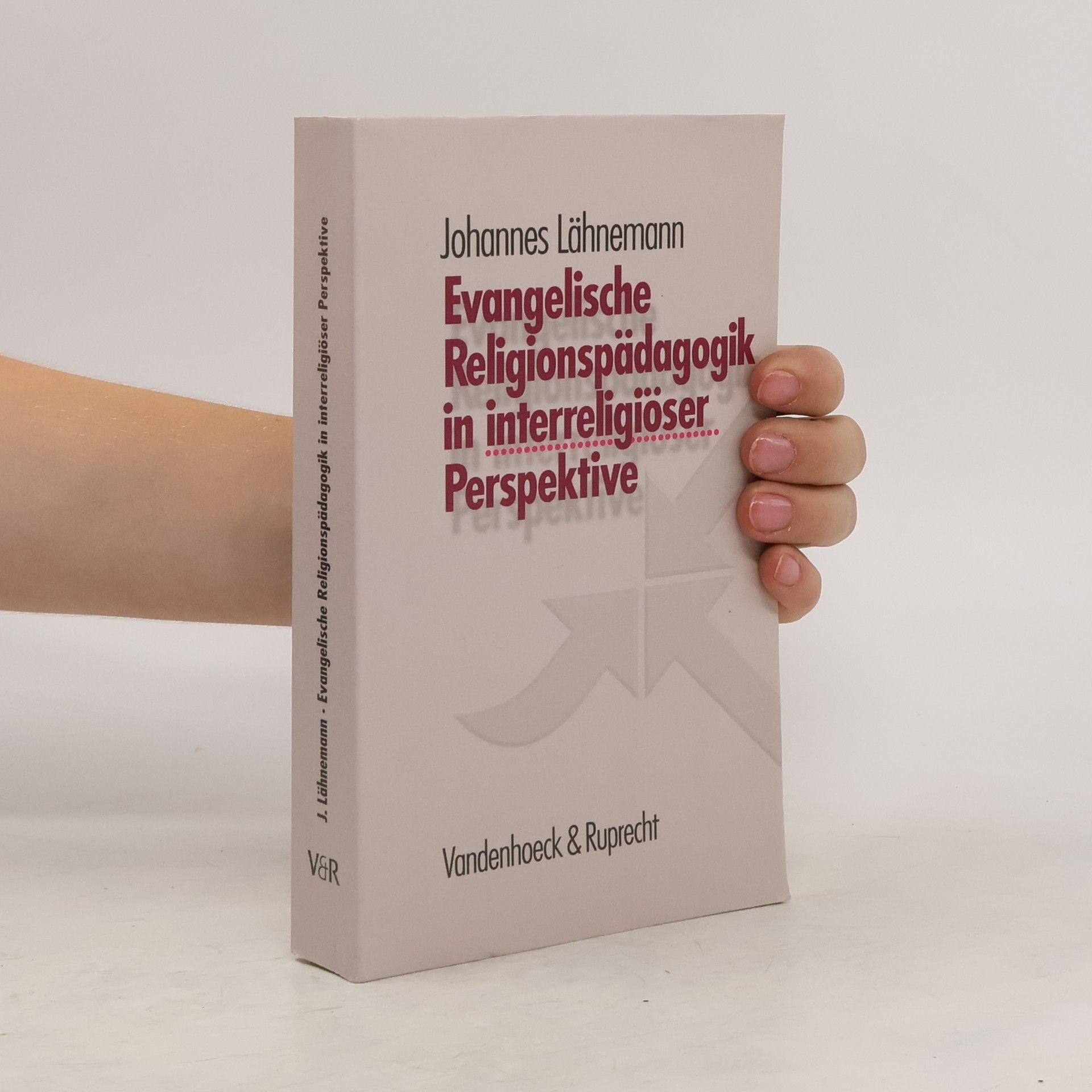 Johannes Lähnemann Evangelische Religionspädagogik in interreligiöser Perspektive