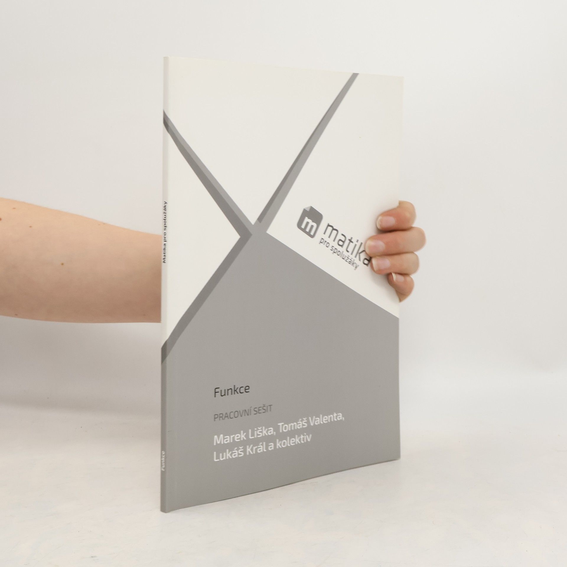 Marek Liška Matika pro spolužáky. Funkce : pracovní sešit