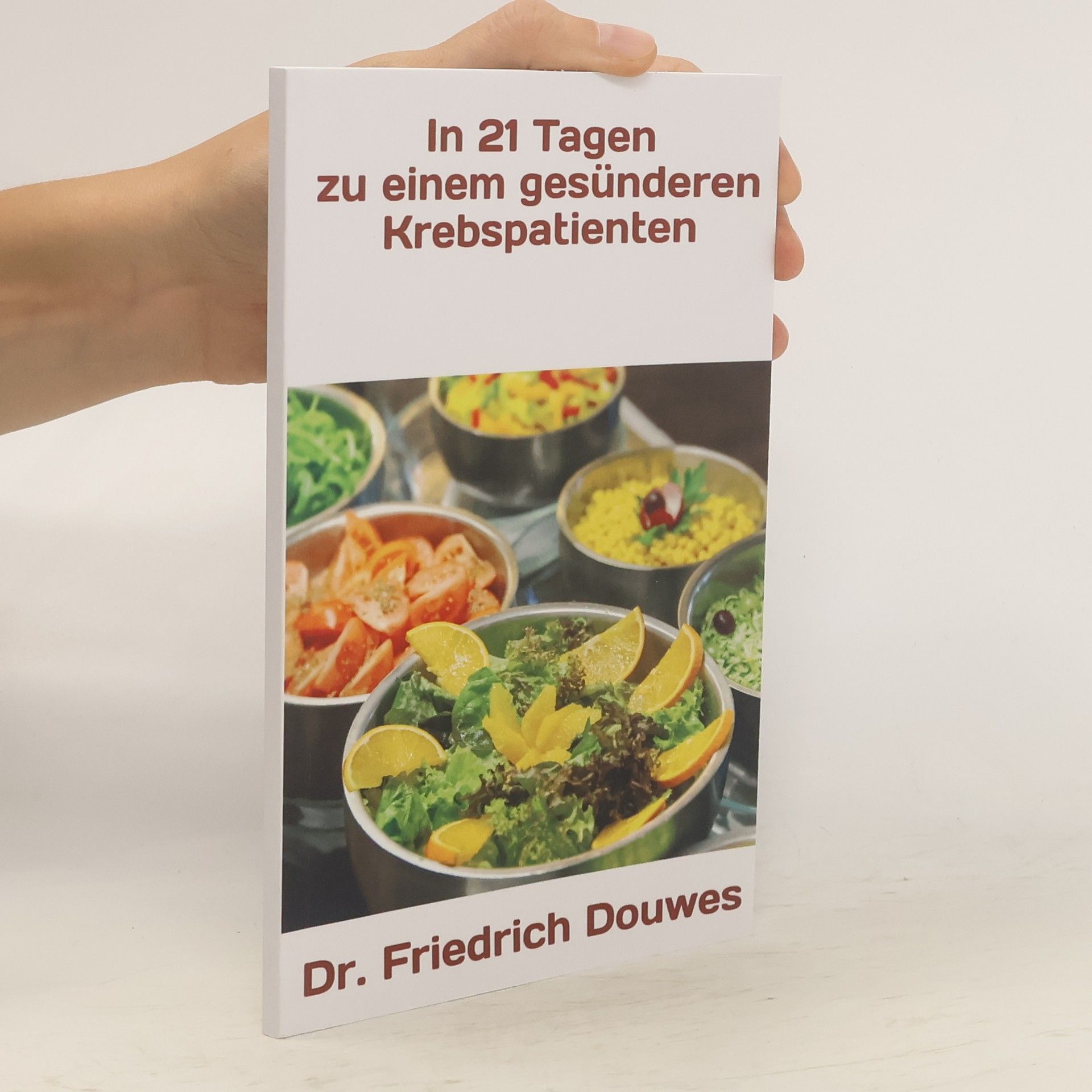 Dr. Friedrich Douwes In 21 Tagen zu einem gesünderen Krebspatienten
