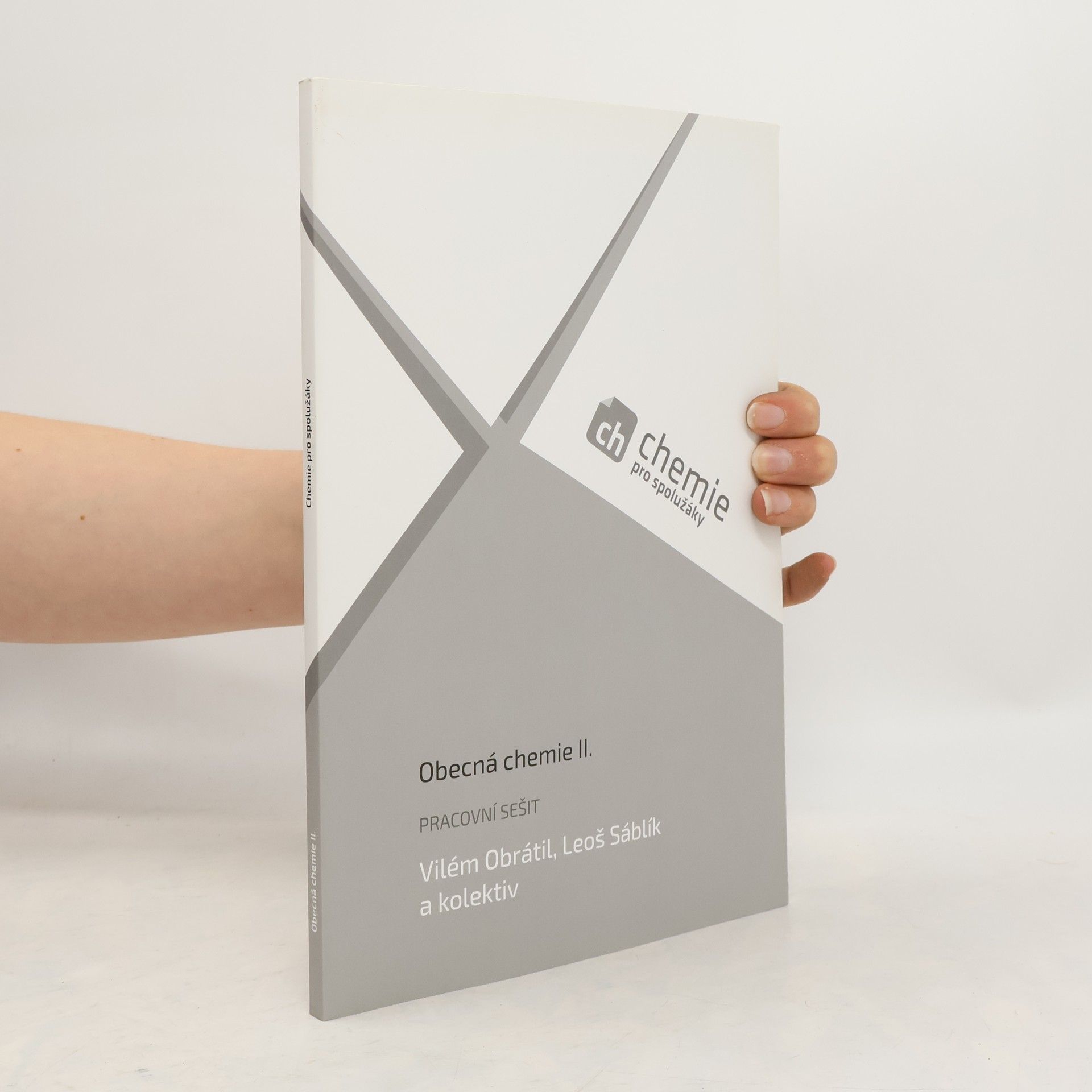 Leoš Sáblík Chemie pro spolužáky. Obecná chemie II. Pracovní sešit