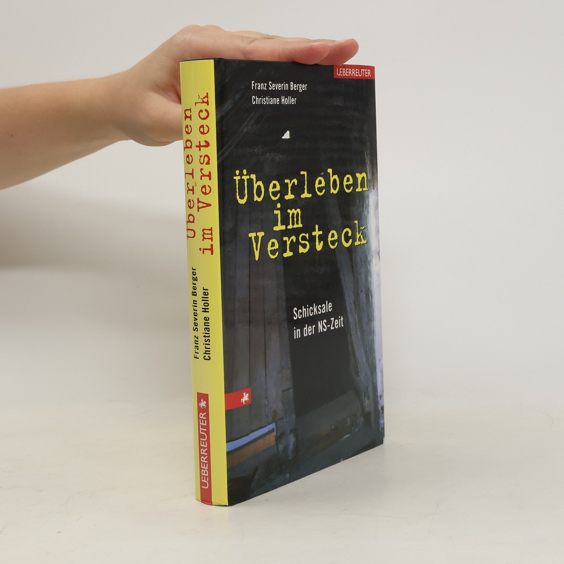 Franz Severin Berger Überleben im Versteck