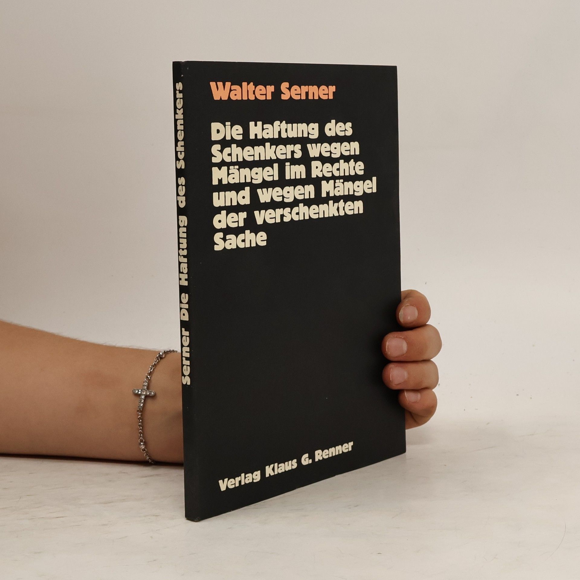 Walter Serner Die Haftung des Schenkers wegen Mängel im Rechte und wegen Mängel der verschenkten Sache