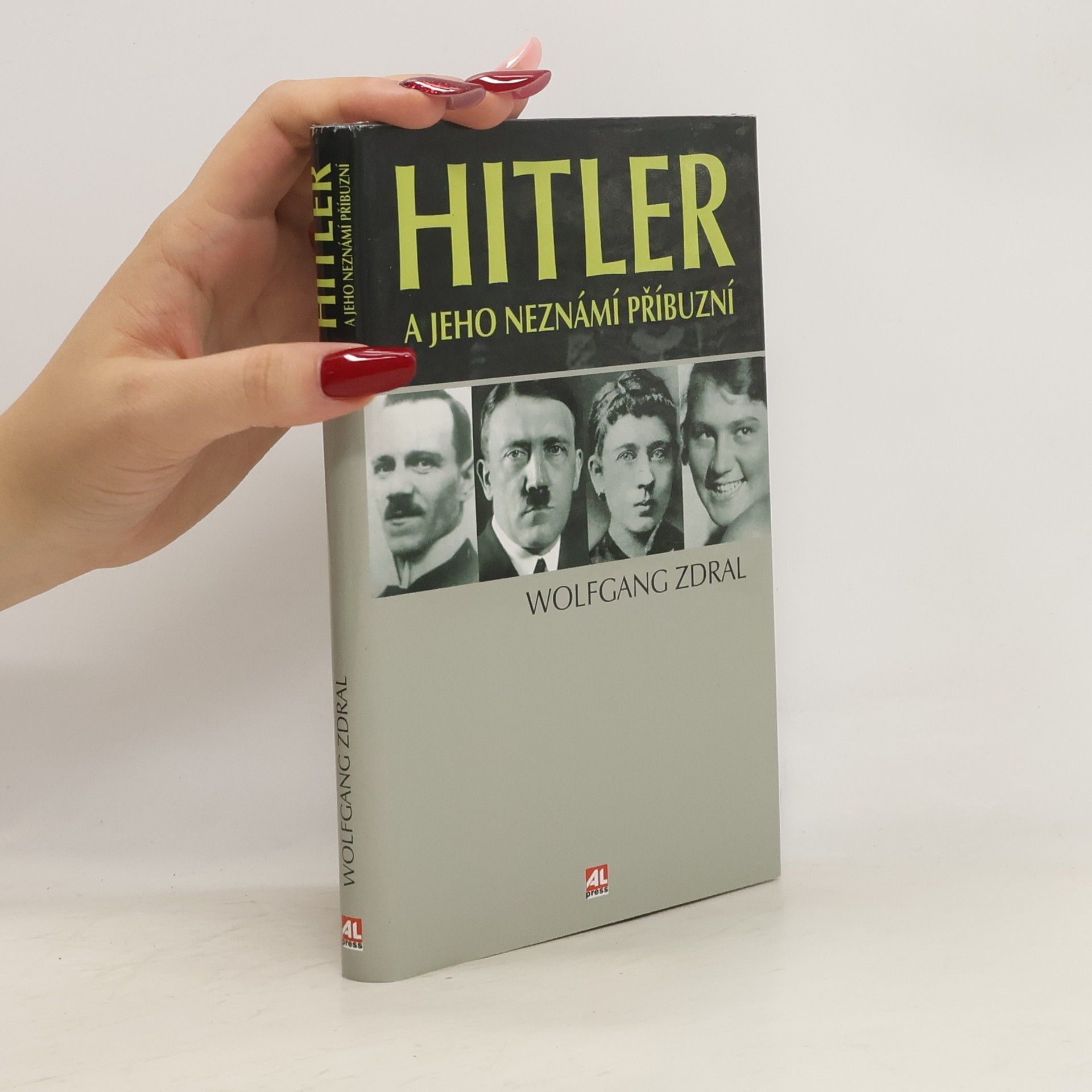 Wolfgang Zdral Hitler a jeho neznámí příbuzní