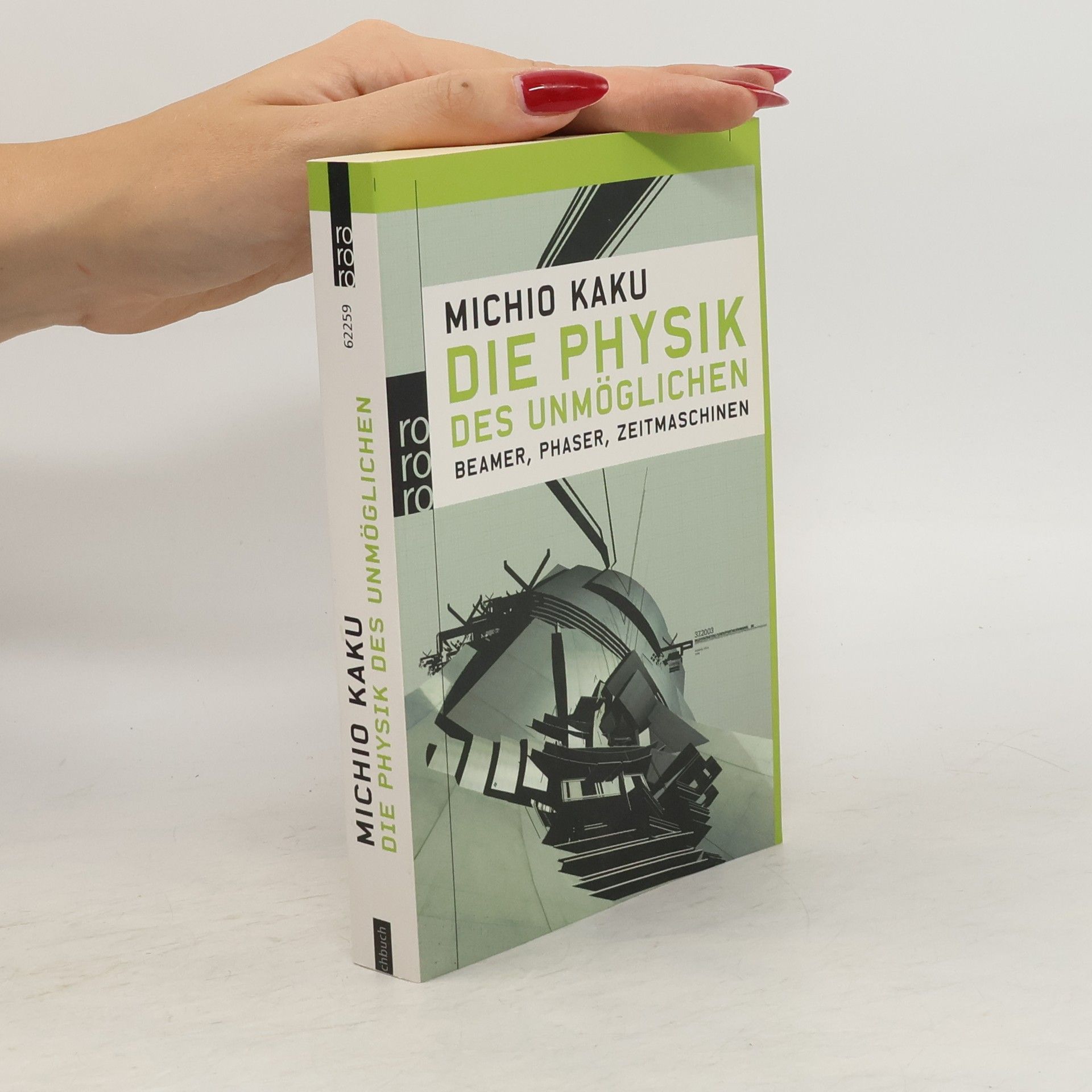 Michio Kaku Die Physik des Unmöglichen
