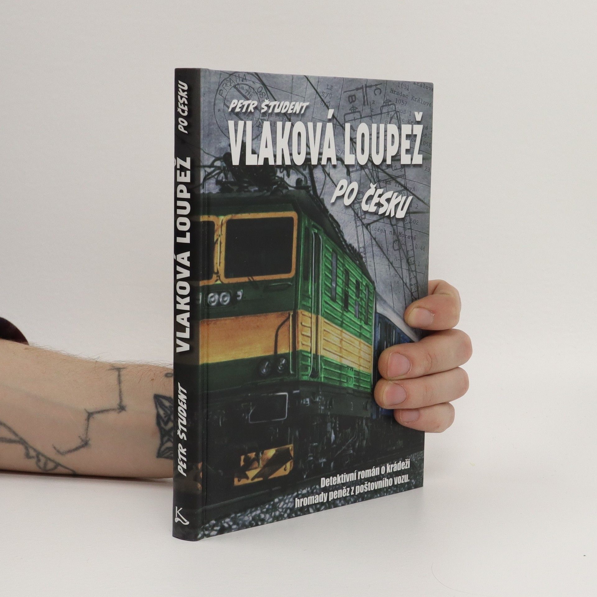 Petr Študent Vlaková loupež po česku