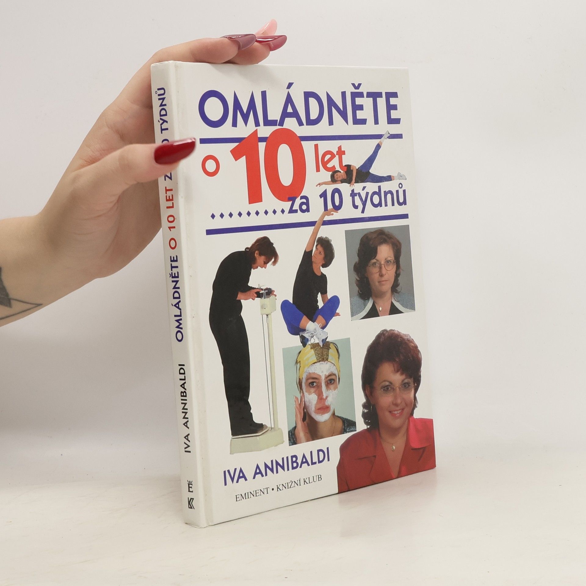 Iva Annibaldi Omládněte o 10 let za 10 týdnů