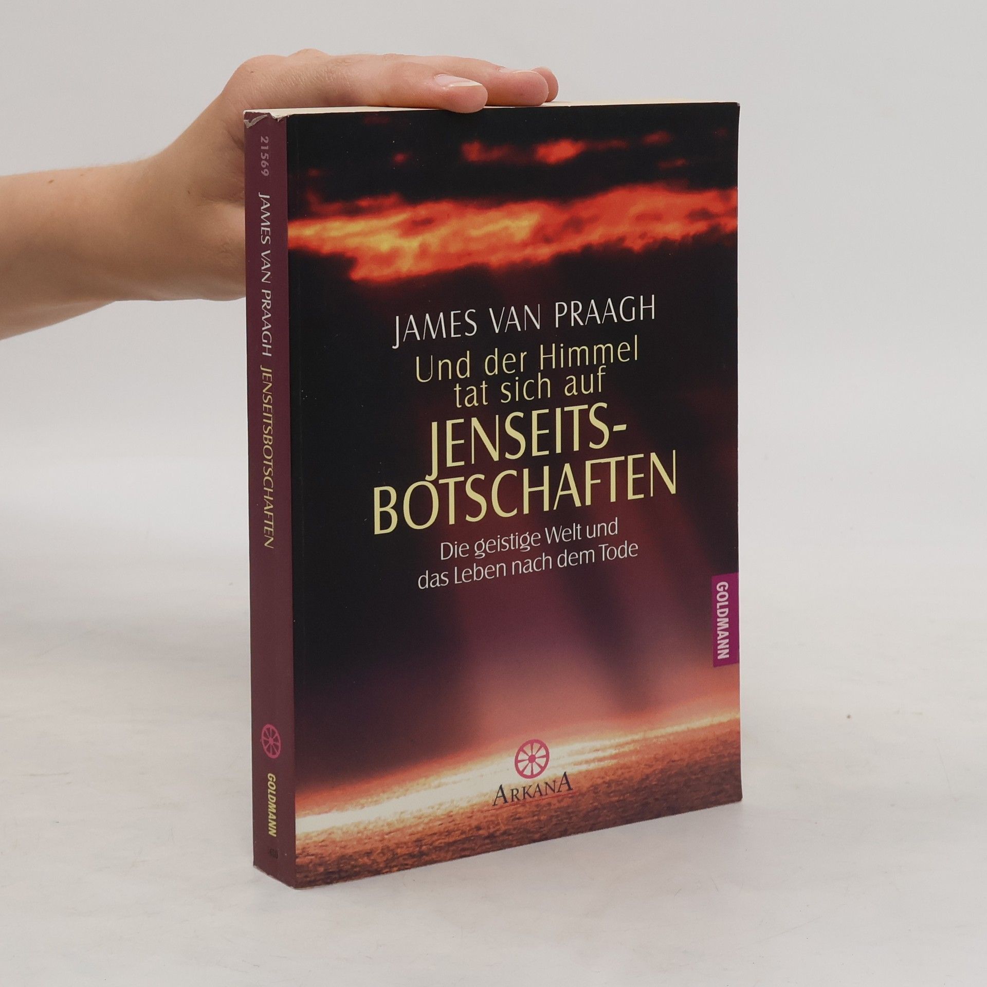 James Van Praagh Und der Himmel tat sich auf - Jenseitsbotschaften