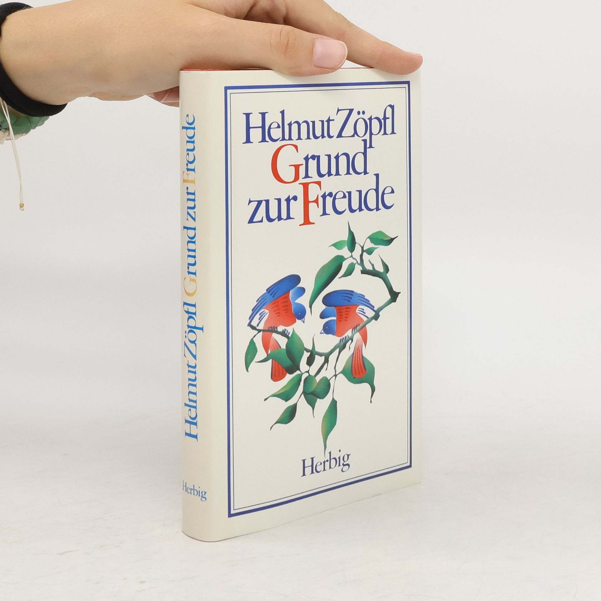 Helmut Zöpfl Grund zur Freude