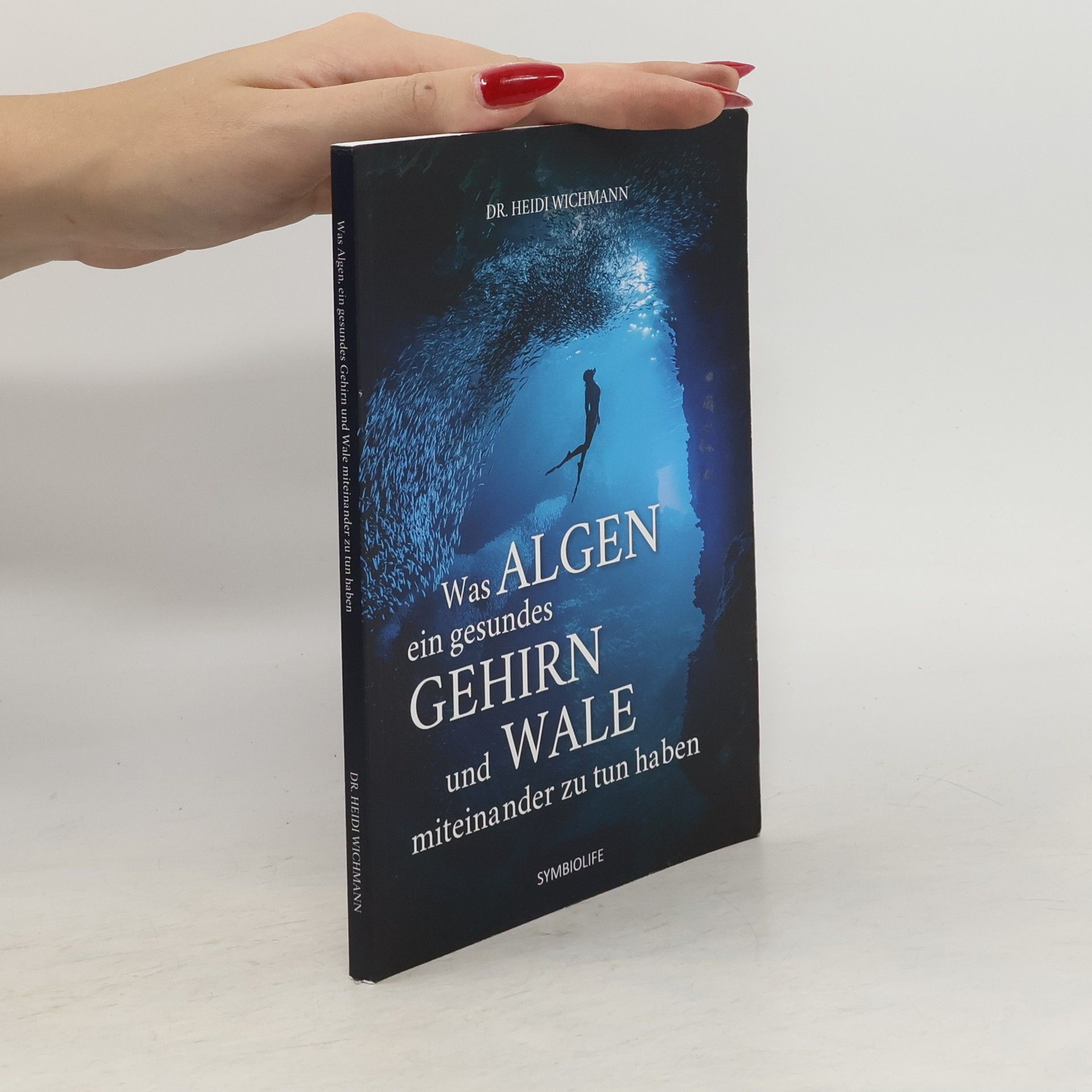 Heidi Wichmann-Schauer Was Algen, ein gesundes Gehirn und Wale miteinander zu tun haben