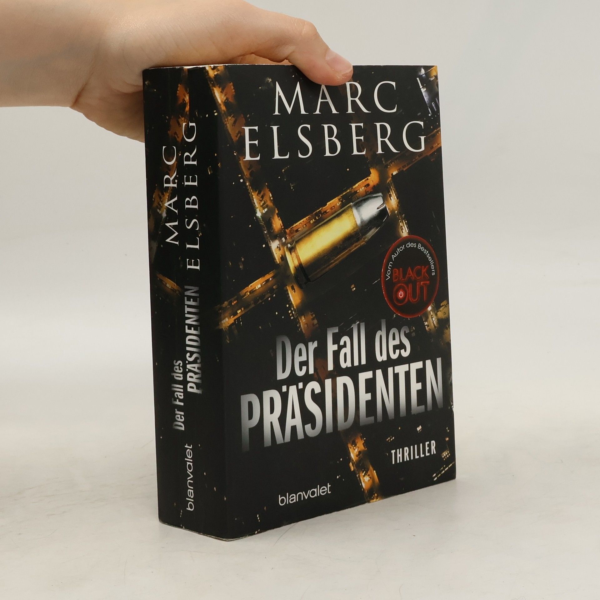 Marc Elsberg Der Fall des Präsidenten