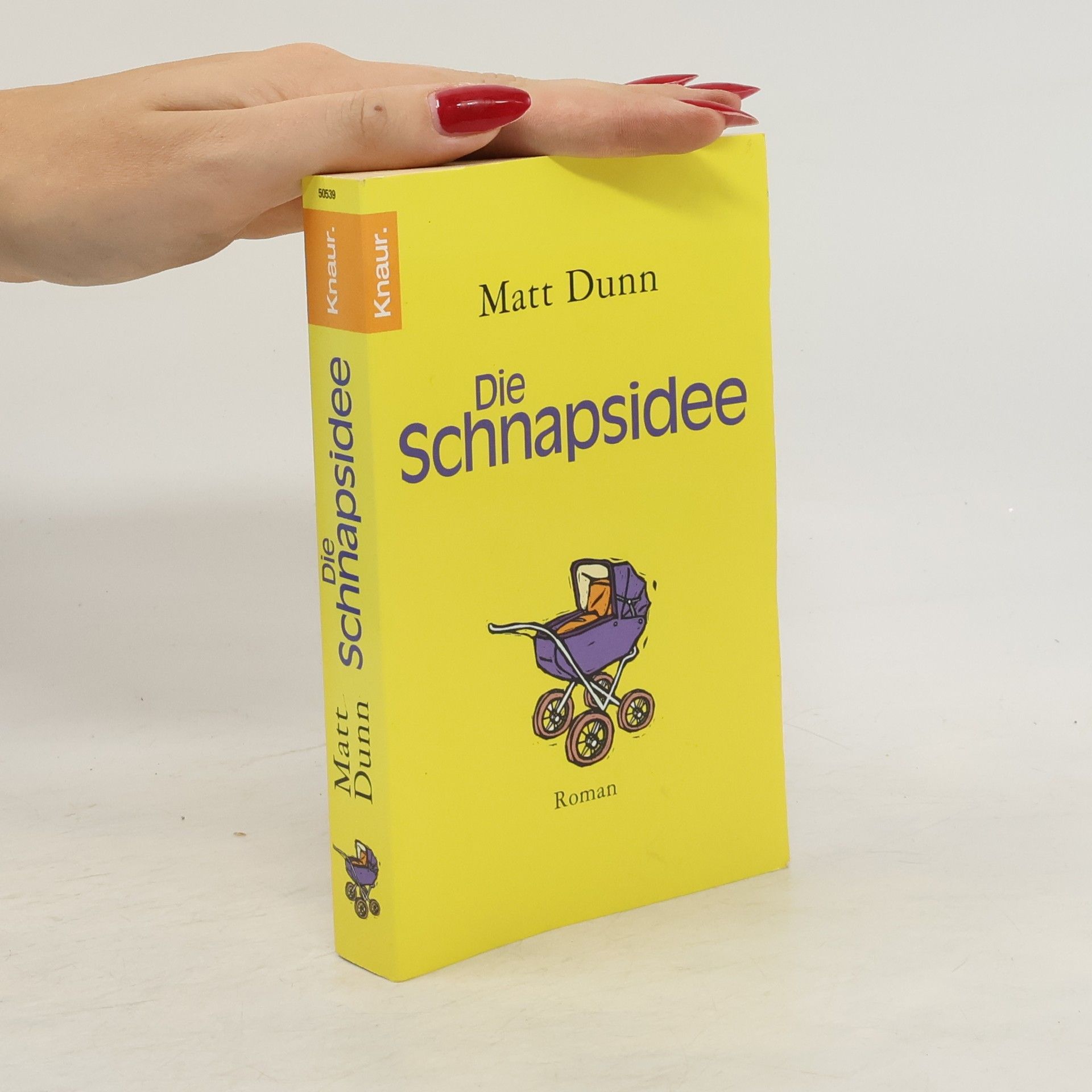 Matt Dunn Die Schnapsidee. Roman