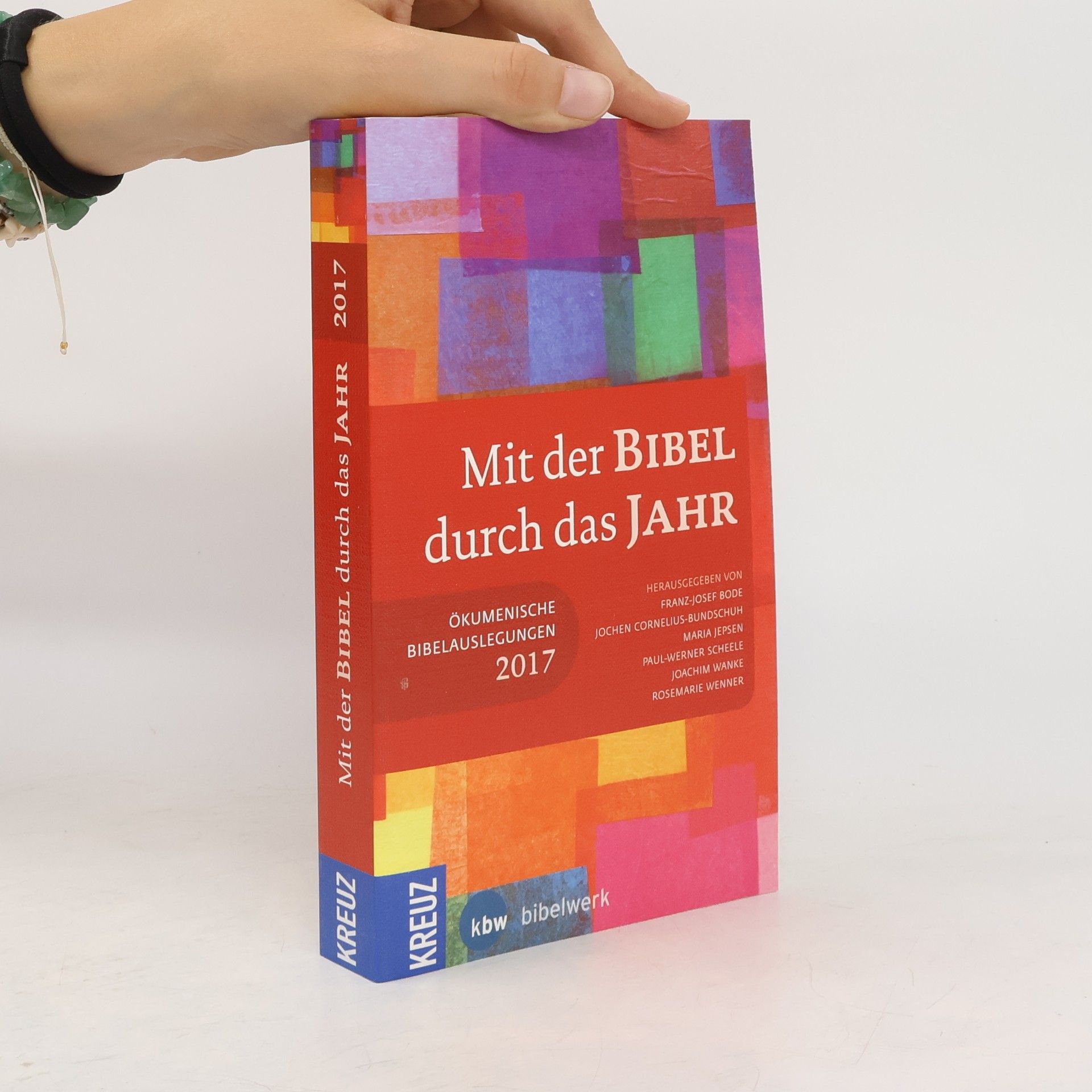 Franz-Josef Bode Mit der Bibel durch das Jahr 2017. Ökumenische Bibelauslegungen