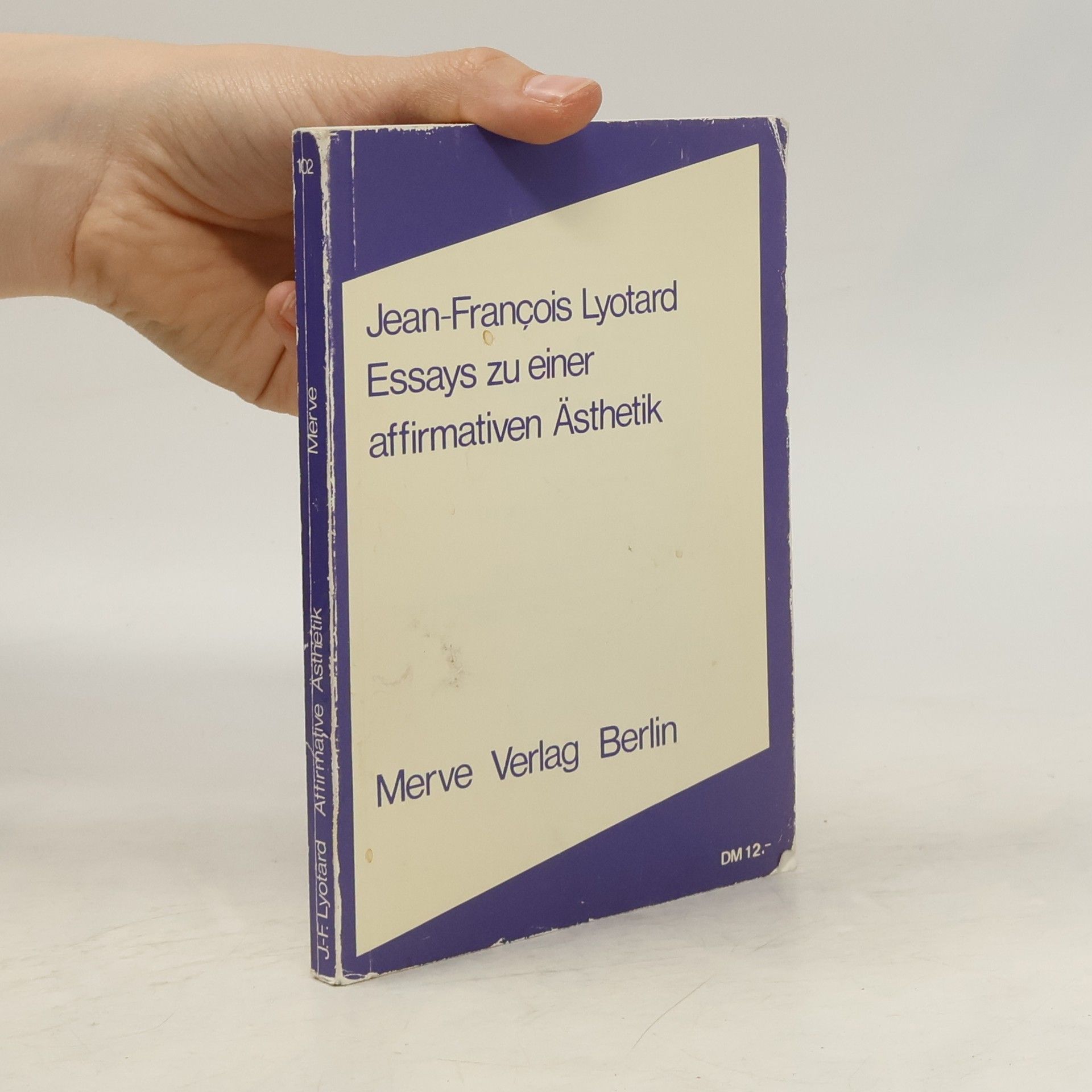 Jean-François Lyotard Essays zu einer affirmativen Ästhetik