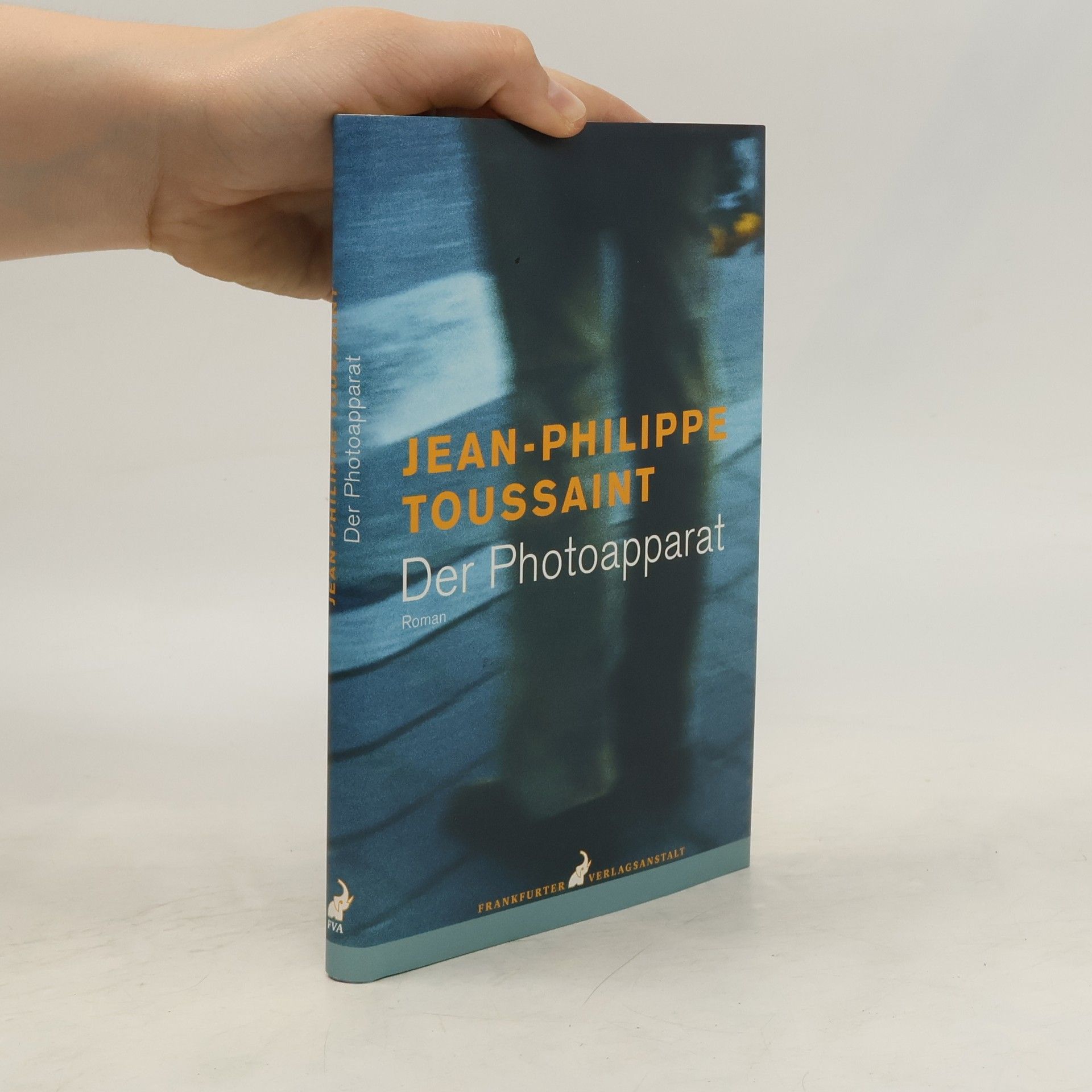 Jean Philippe Toussaint Der Photoapparat