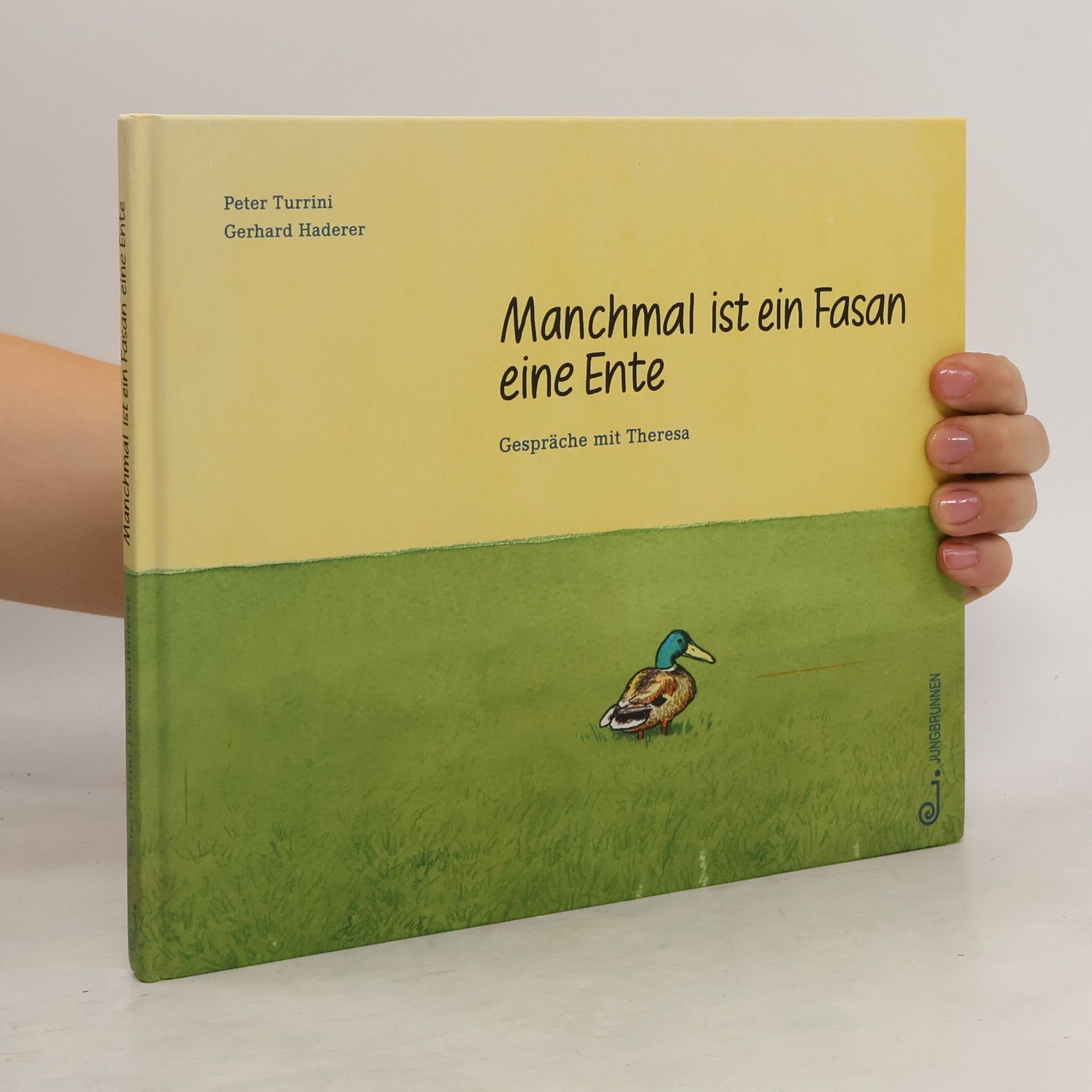 Peter Turrini Manchmal ist ein Fasan eine Ente. Gespräche mit Theresa