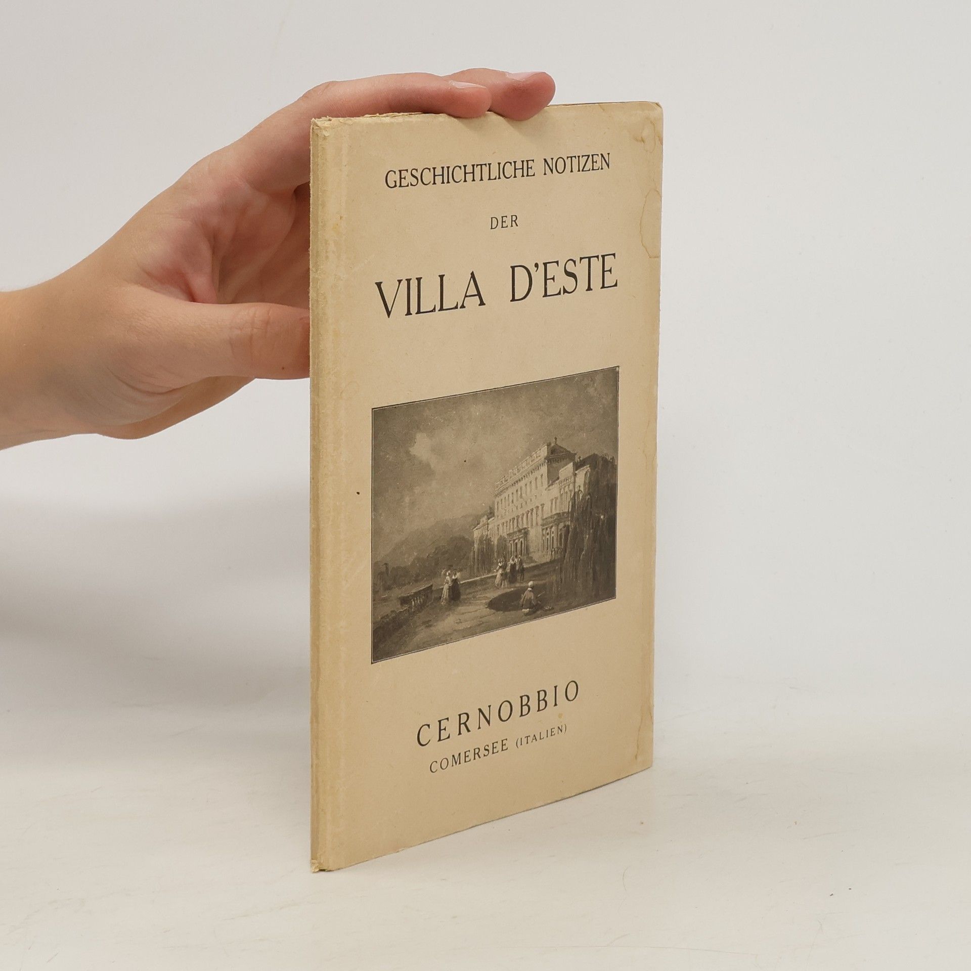 Collectif d'auteurs Geschichtliche Notizen der Villa d'Este