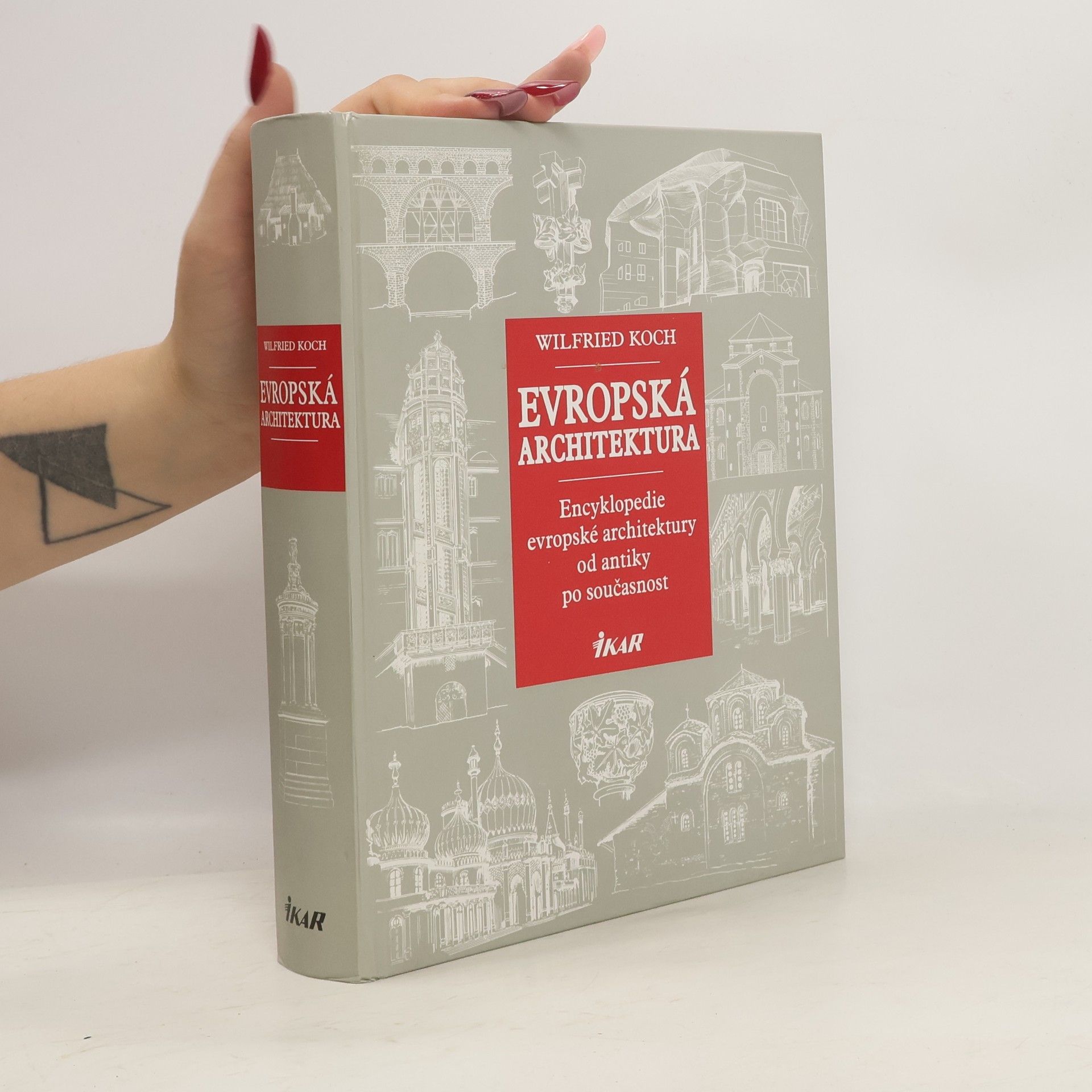 Wilfried Koch Evropská architektura. Encyklopedie evropské architektury od antiky po současnost