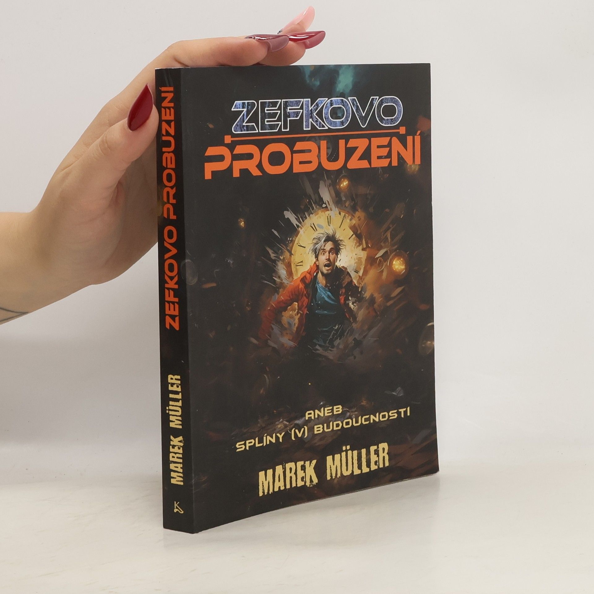 Marek Müller Zefkovo probuzení aneb splíny (v) budoucnosti