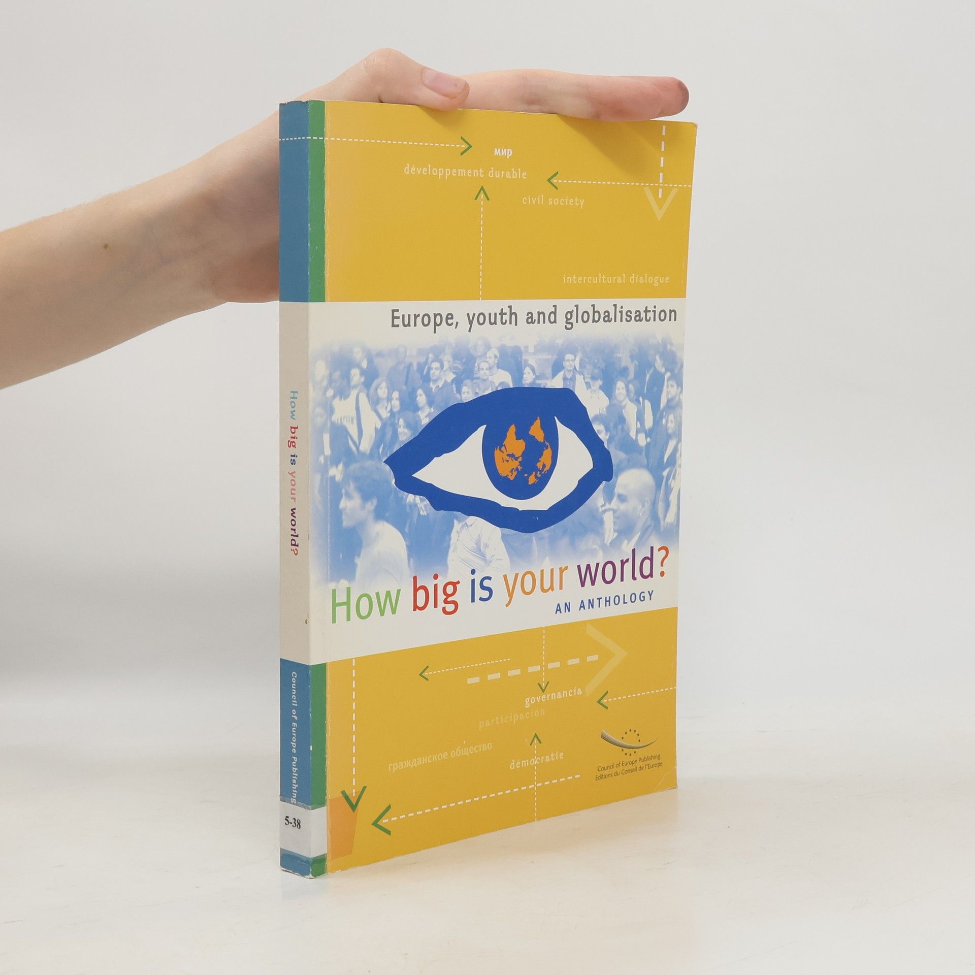 Yael Ohana How big is your world?: Europe, Youth and Globalisation: an Anthology