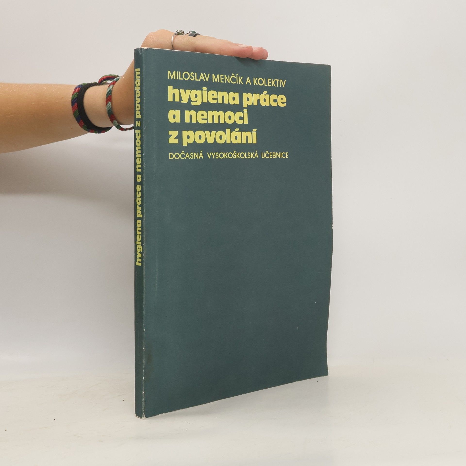 Miroslav Menčík Hygiena práce a nemoci z povolání
