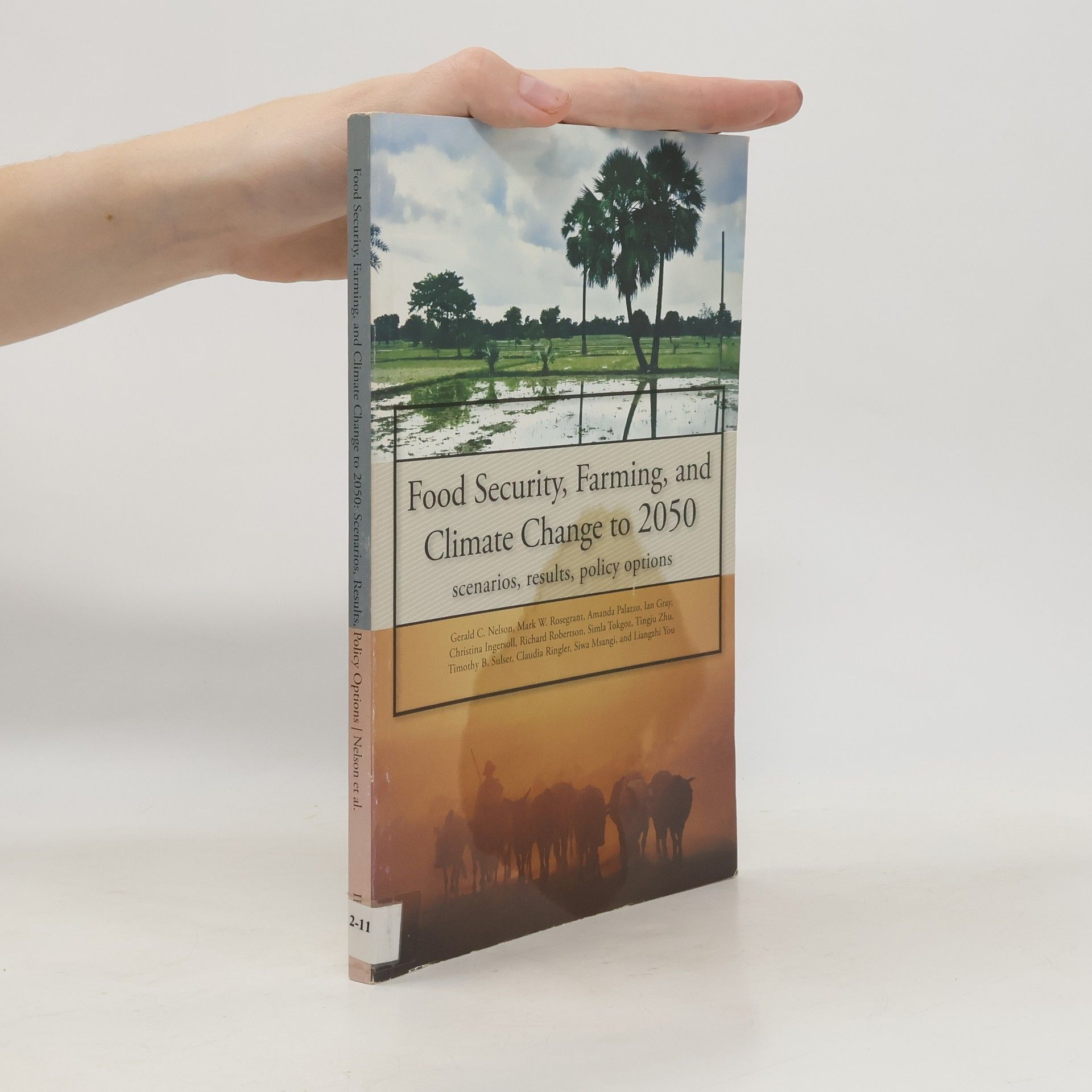 Gerald Nelson Food Security, Farming, and Climate Change to 2050
