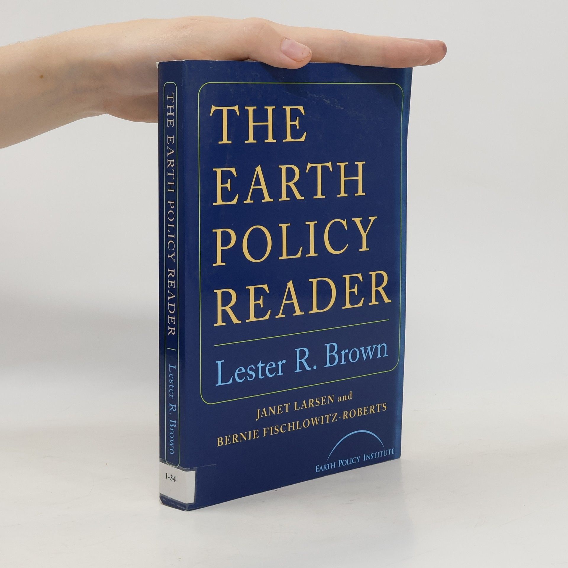 Lester Russell Brown The Earth Policy Reader