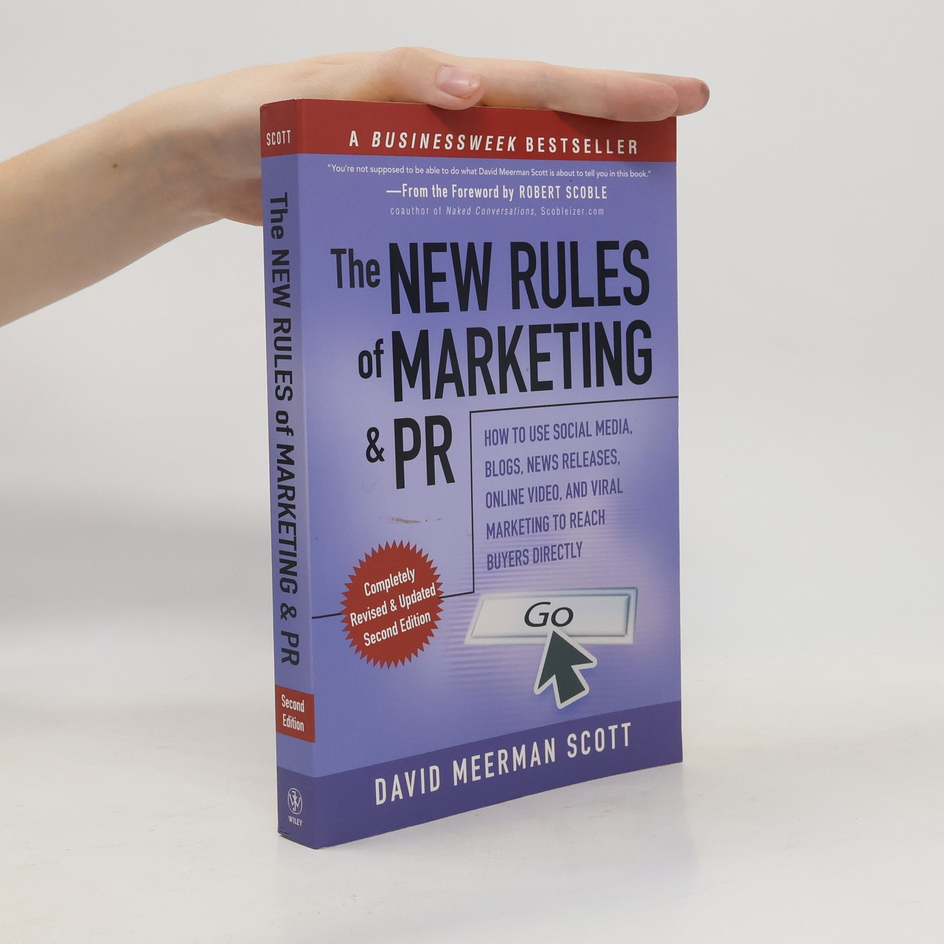 David Meerman Scott The new rules of marketing and PR : how to use social media, blogs, news releases, online video, & viral marketing to reach buyers directly