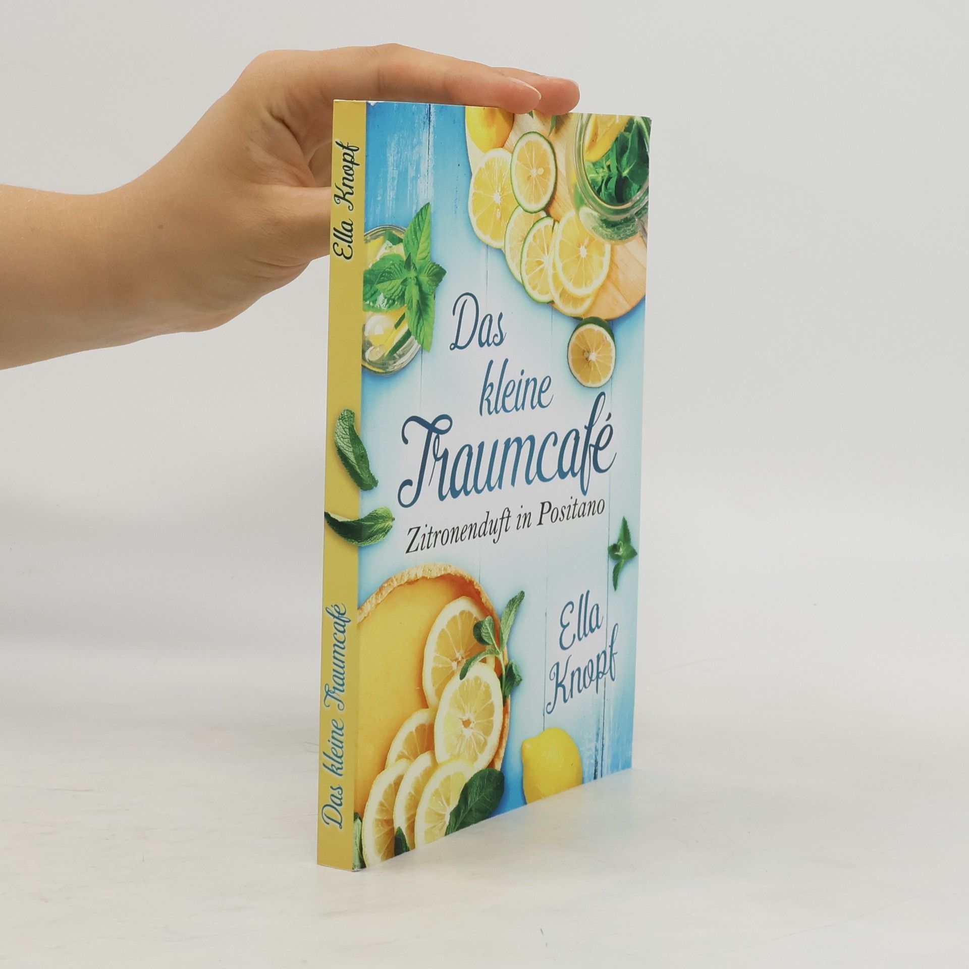 Ella Knopf Das kleine Traumcafe - Zitronenduft in Positano