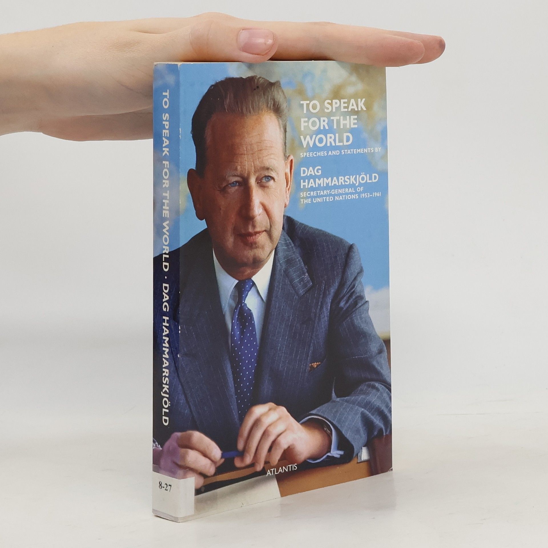 Dag Hammarskjöld To Speak for the World