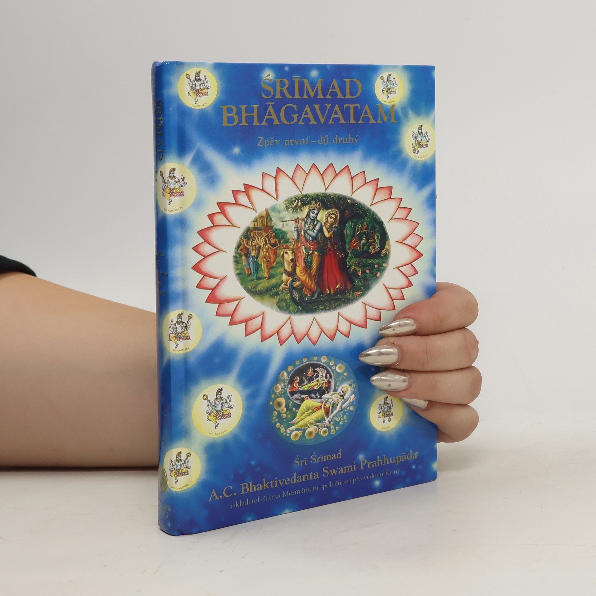 A. C. Bhaktivedanta Swami Prabhupada Srímad Bhágavatam. Zpěv první, díl druhý