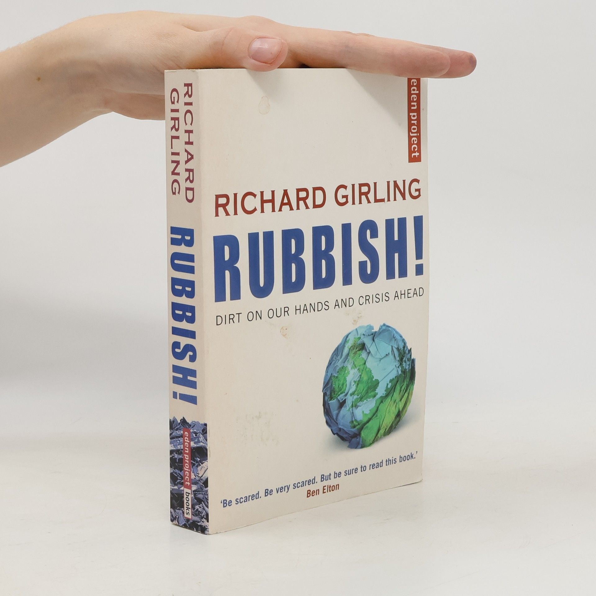 Richard Girling Rubbish!: Dirt on our hands and crisis ahead
