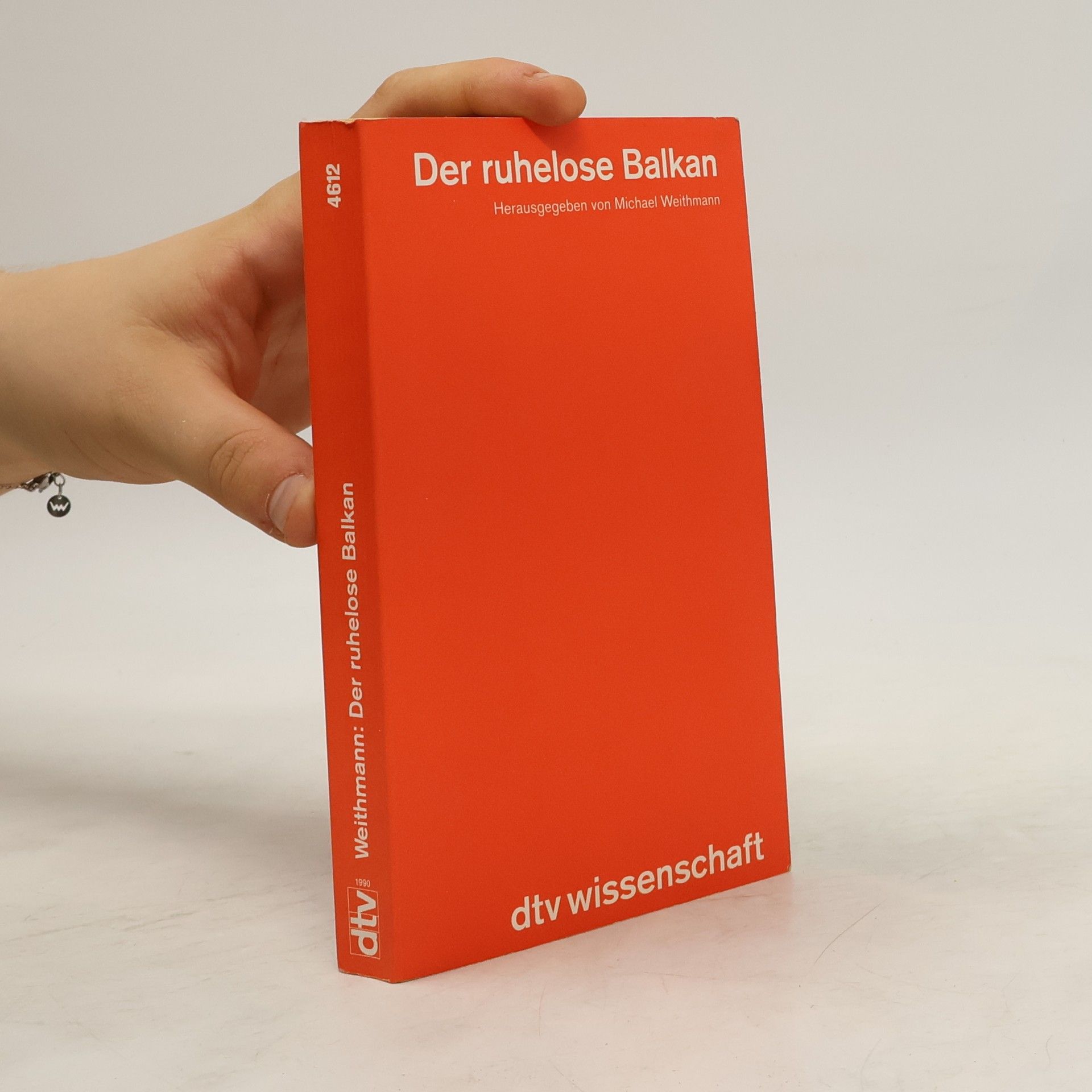 Michael W. Weithmann Der ruhelose Balkan