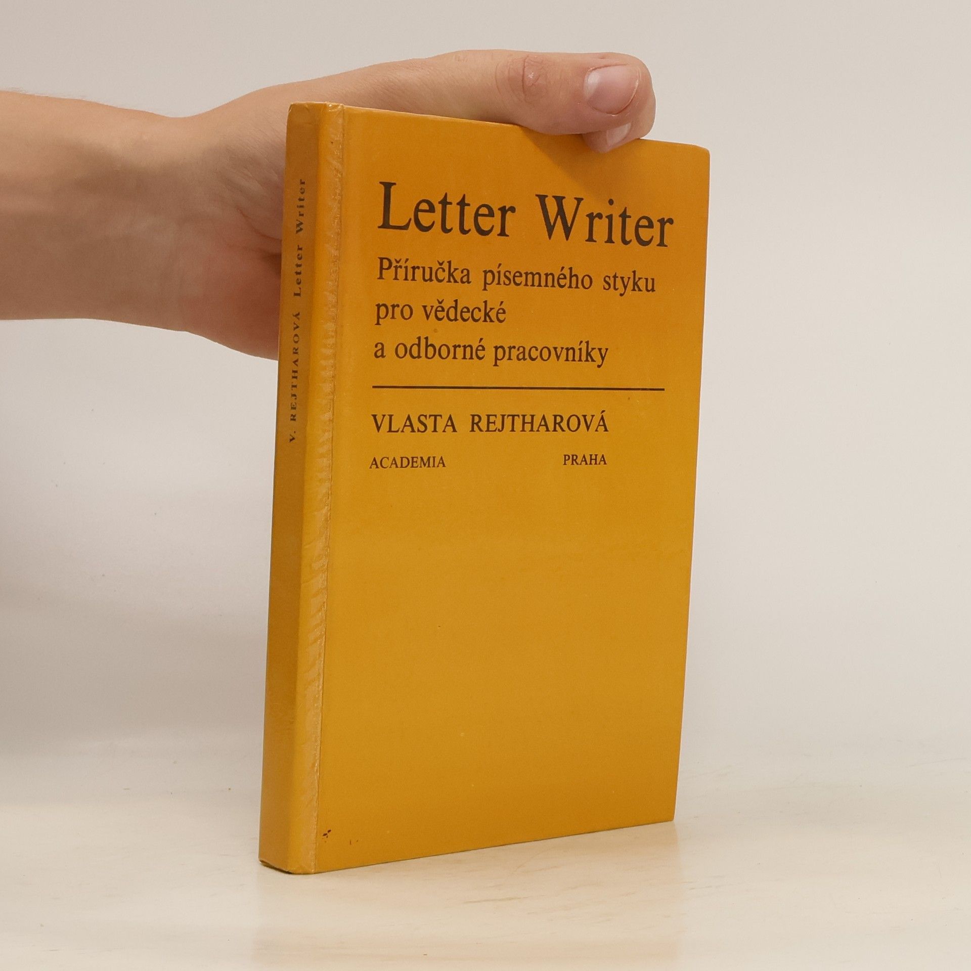 Rejtharová Vlasta Letter Writer. Příručka písemného styku pro vědecké a odborné pracovníky
