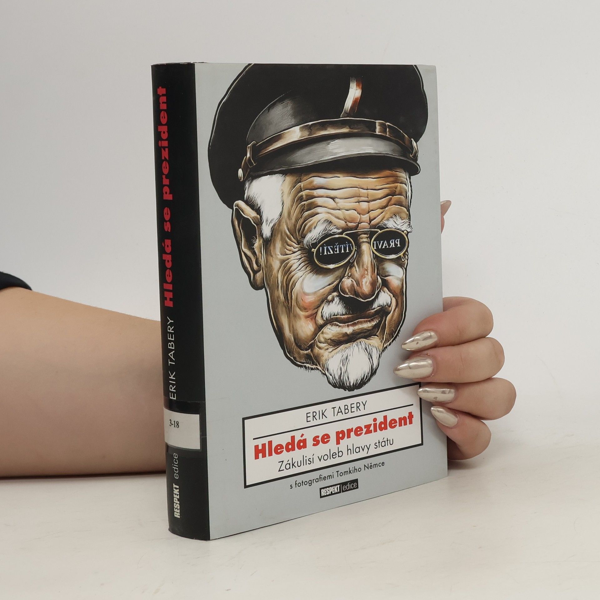 Erik Tabery Hledá se prezident. Zákulisí voleb hlavy státu