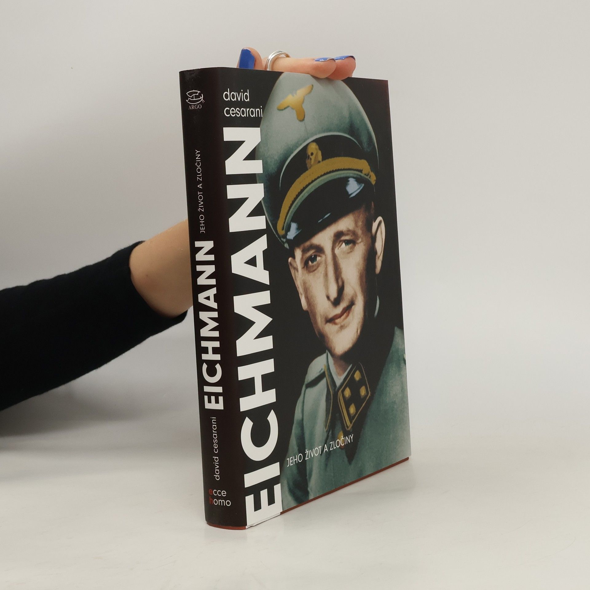 David Cesarani Eichmann : jeho život a zločiny