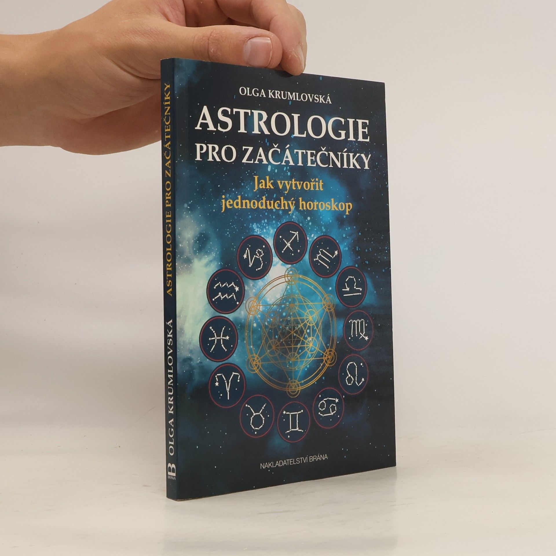 Olga Krumlovská Astrologie pro začátečníky : jak vytvořit jednoduchý horoskop