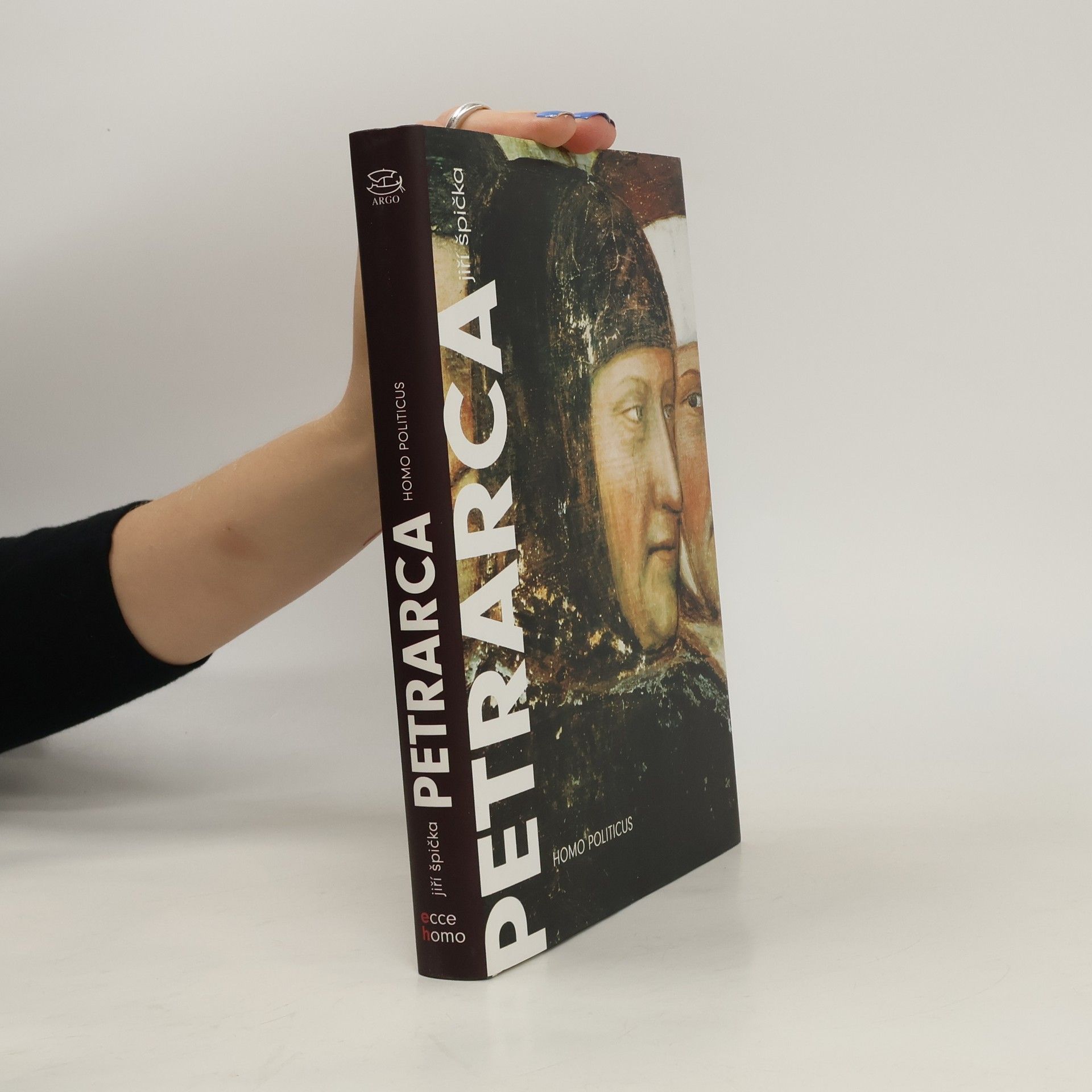 Jiri Spicka Petrarca: homo politicus: Politika v životě a díle Franceska [sic] Petrarky