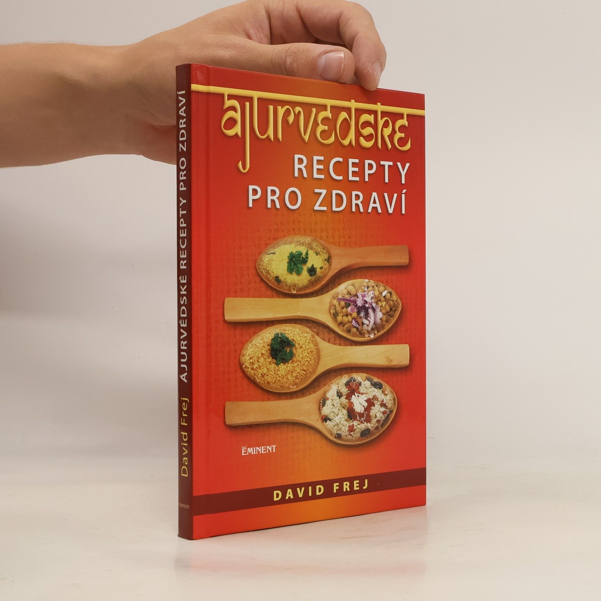 David Frej Ájurvédské recepty pro zdraví